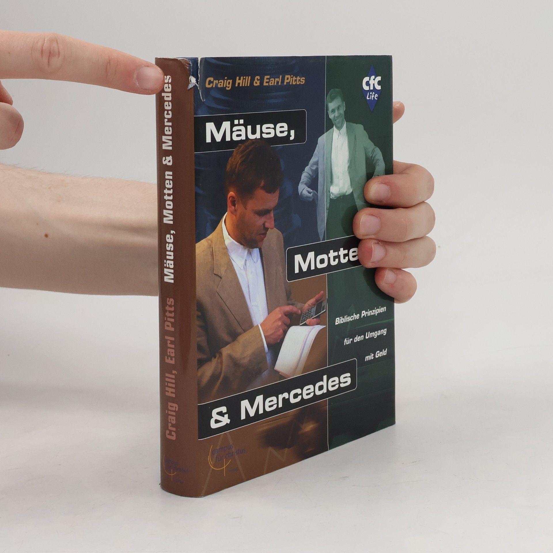 Craig Hill Mäuse, Motten und Mercedes. Biblische Prinzipien für den Umgang mit Geld