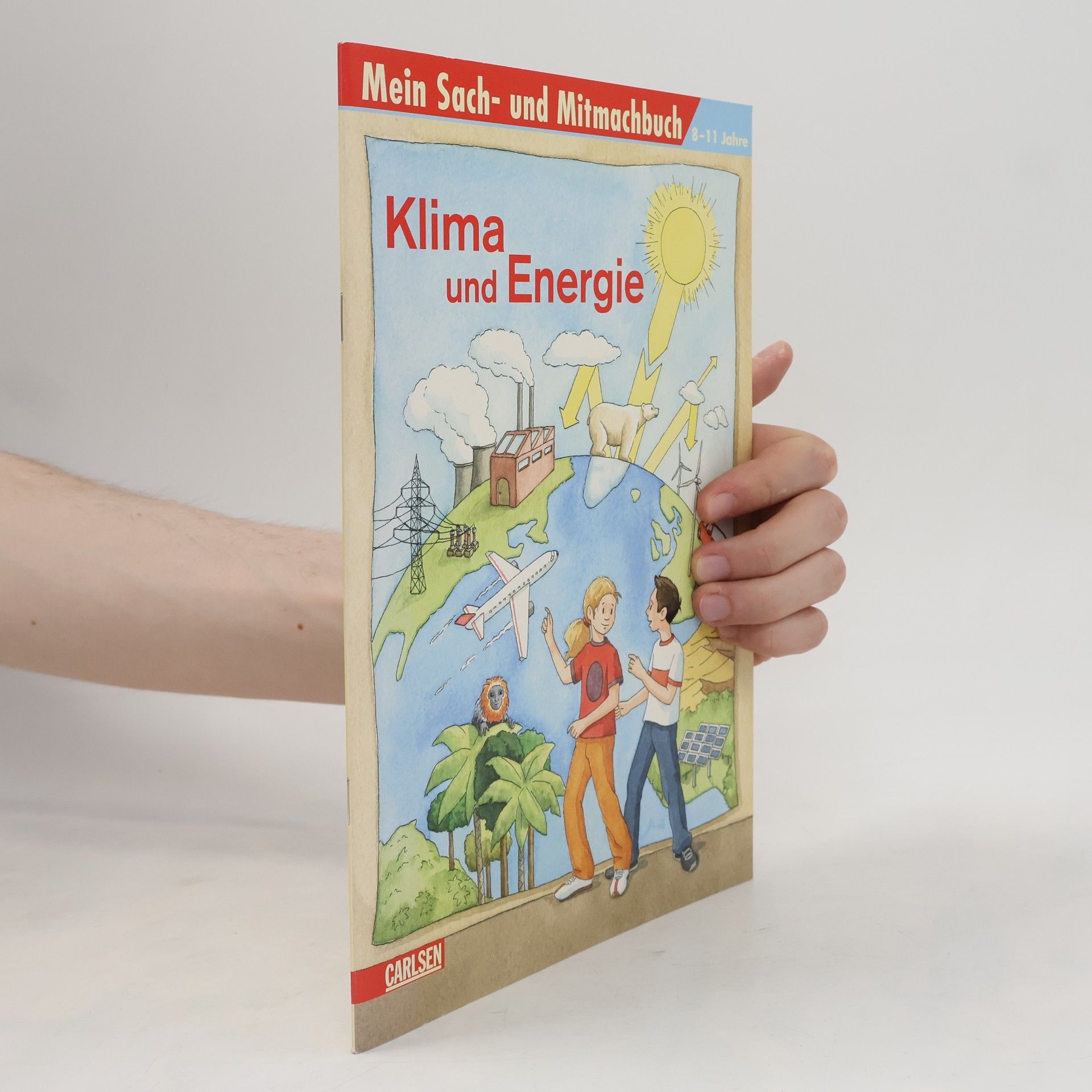 Marc-Alexander Schulze Mein Sach- und Mitmachbuch Klima und Energie