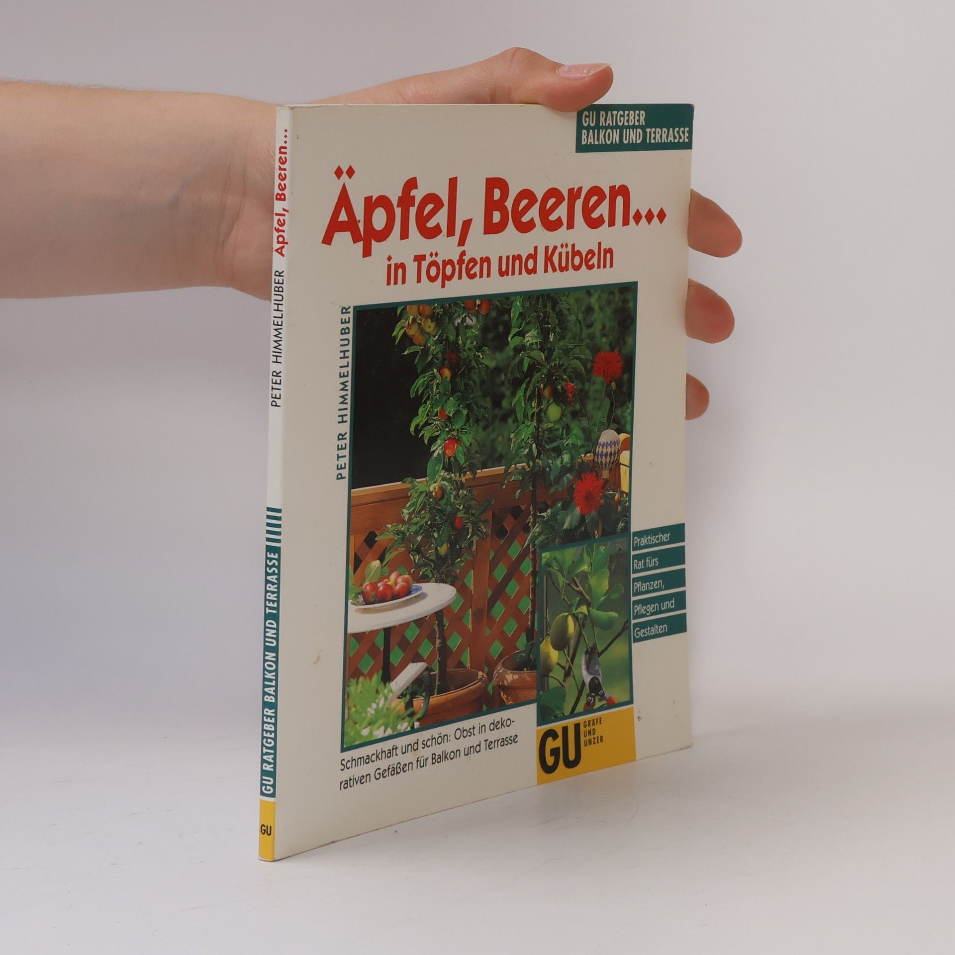 Peter Himmelhuber Äpfel, Beeren ... in Töpfen und Kübeln