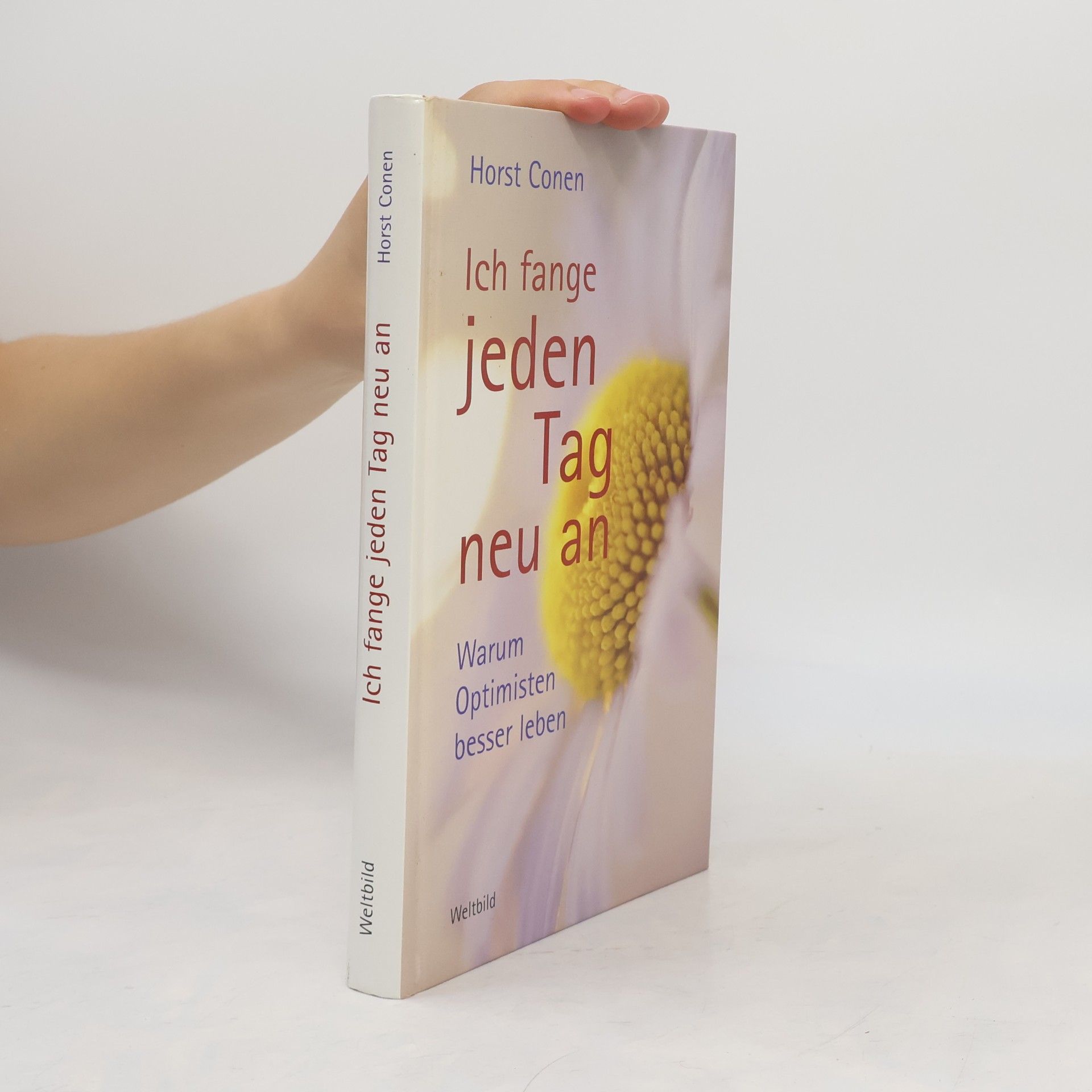 Horst Conen Ich fange jeden Tag neu an