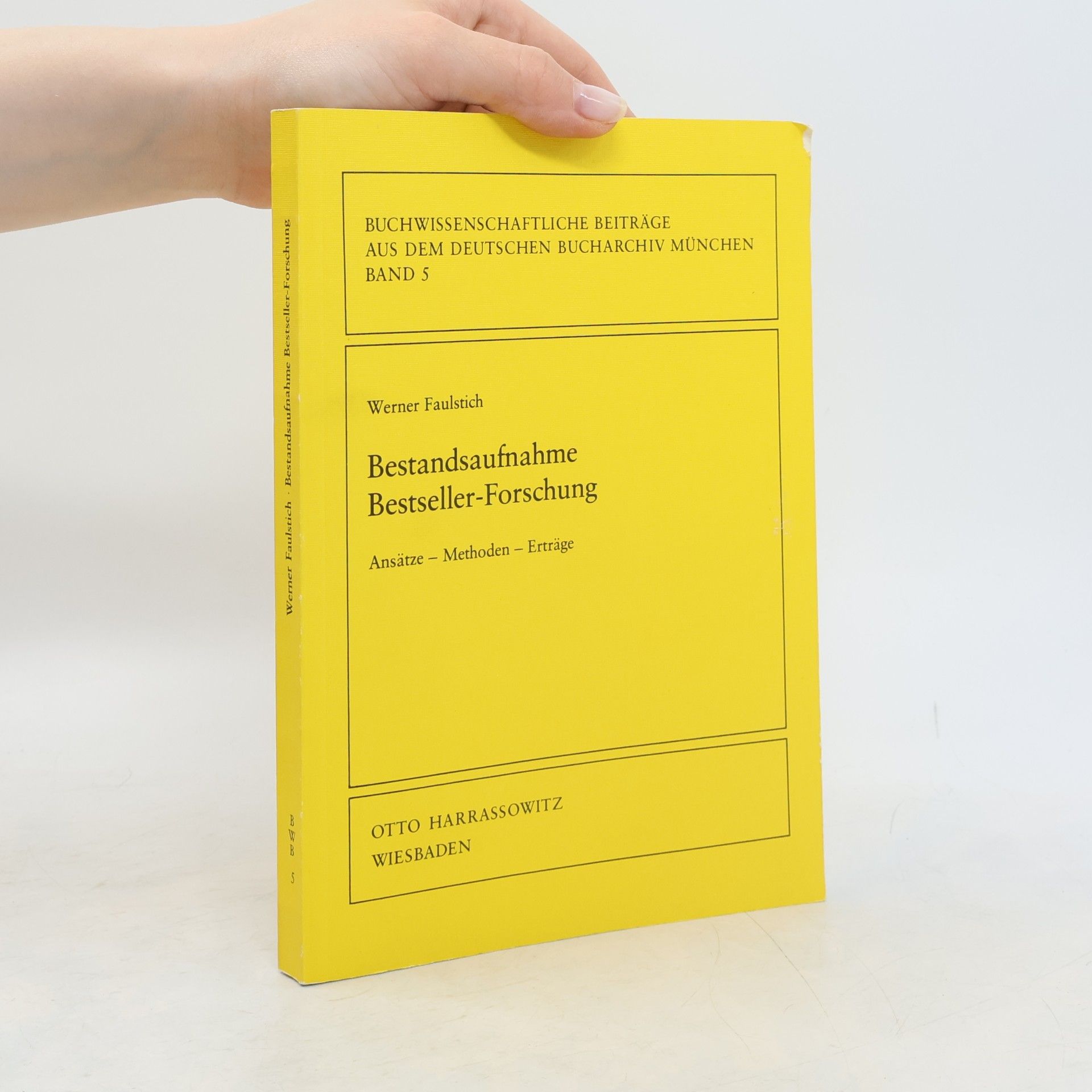Buchwissenschaftliche Beiträge aus dem Deutschen Bucharchiv München - 5: Bestandsaufnahme Bestseller-Forschung