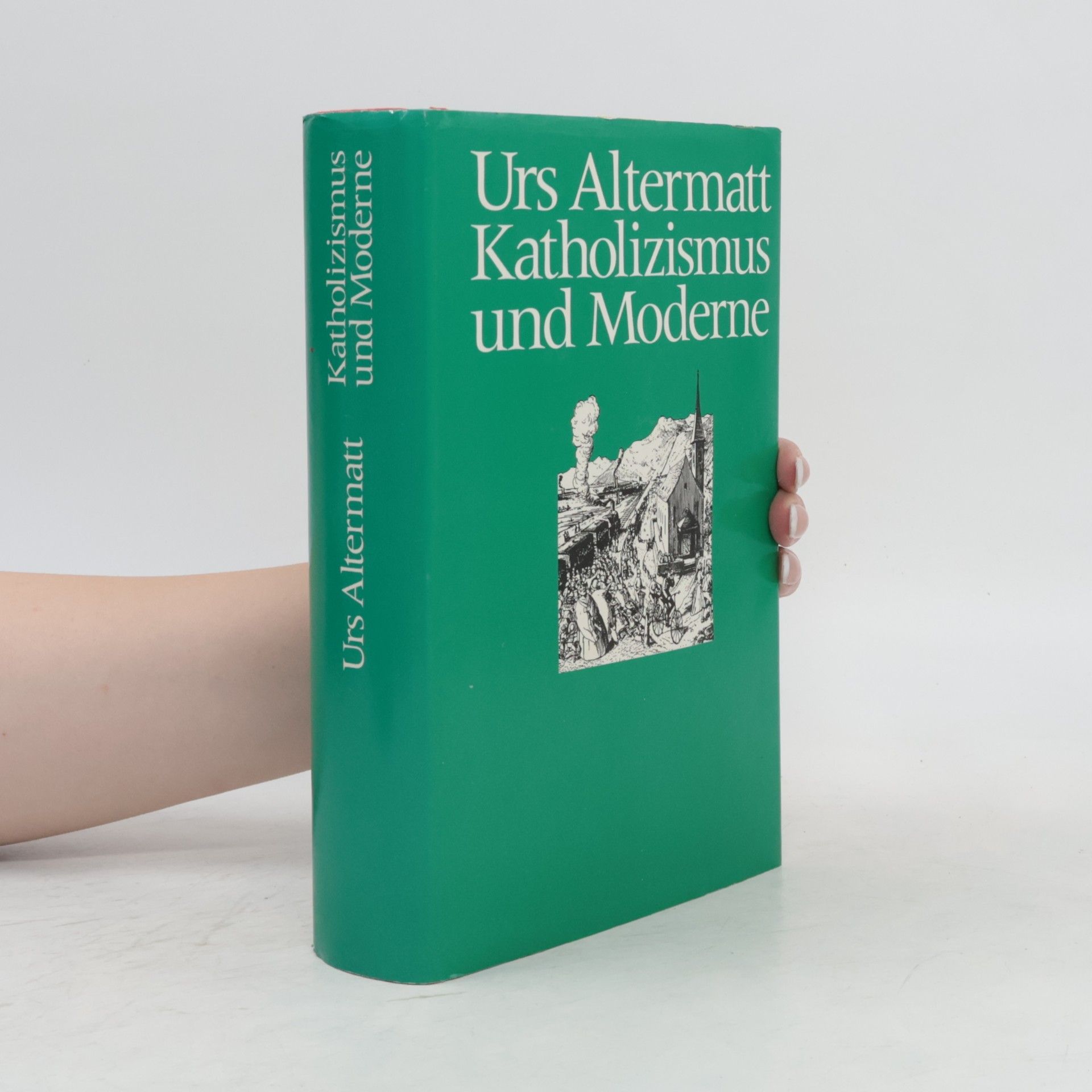 Urs Altermatt Katholizismus und Moderne