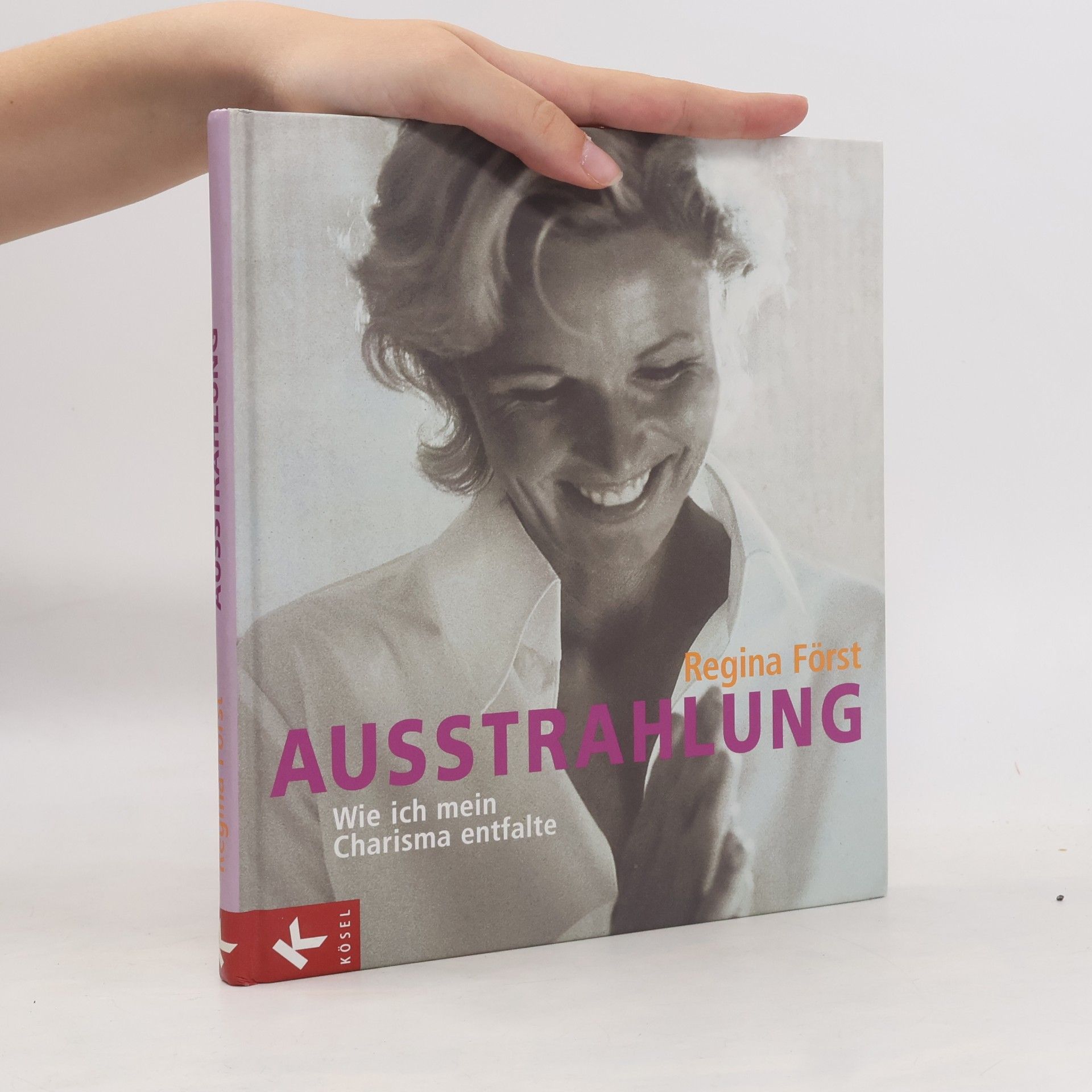 Ausstrahlung. Wie ich mein Charisma entfalte