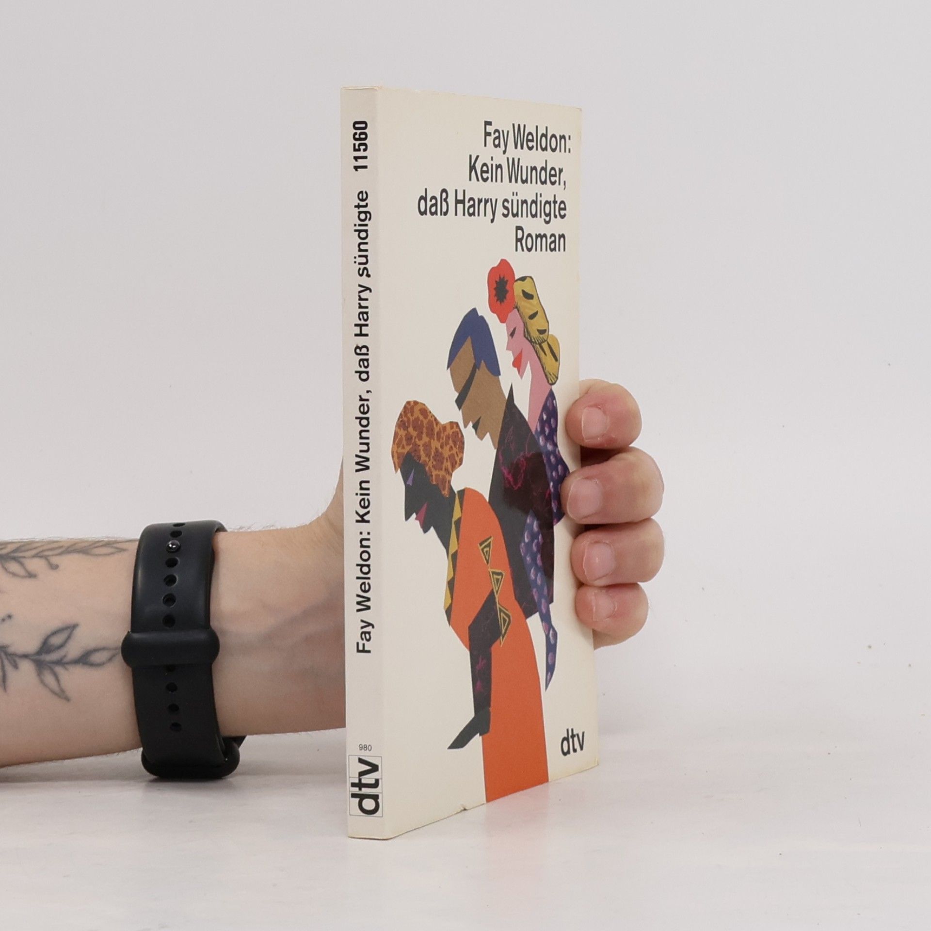 Fay Weldon Kein Wunder, dass Harry sündigte