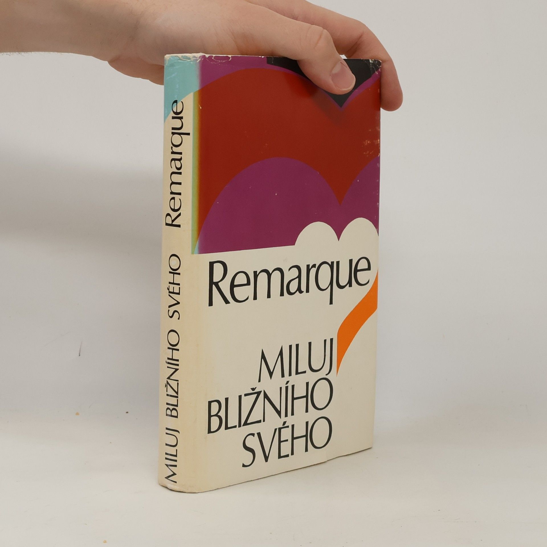 Erich Maria Remarque Miluj bližního svého