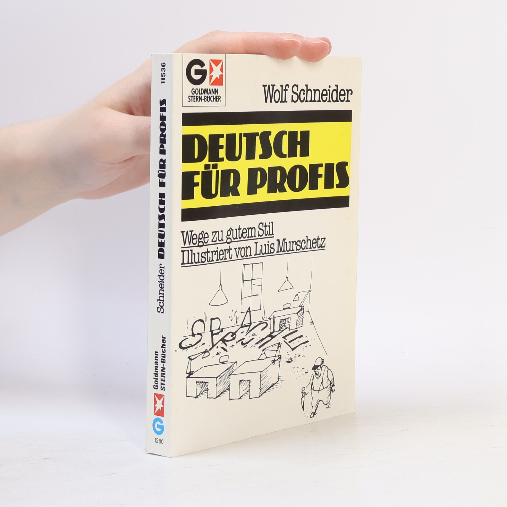 Wolf Schneider Deutsch für Profis