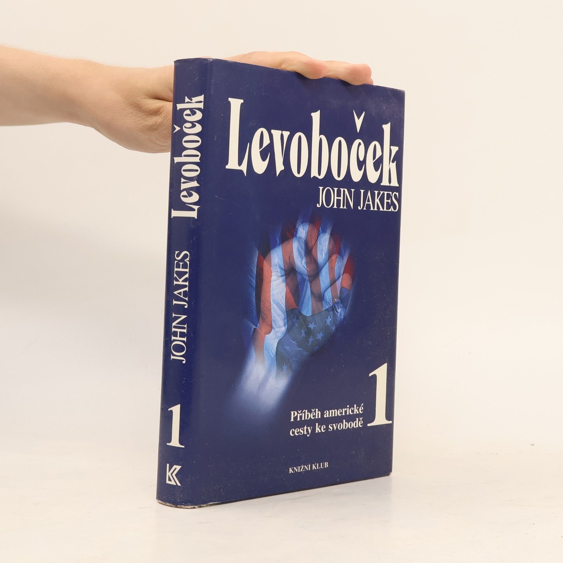 John Jakes Příběh americké cesty ke svobodě 1. Levoboček