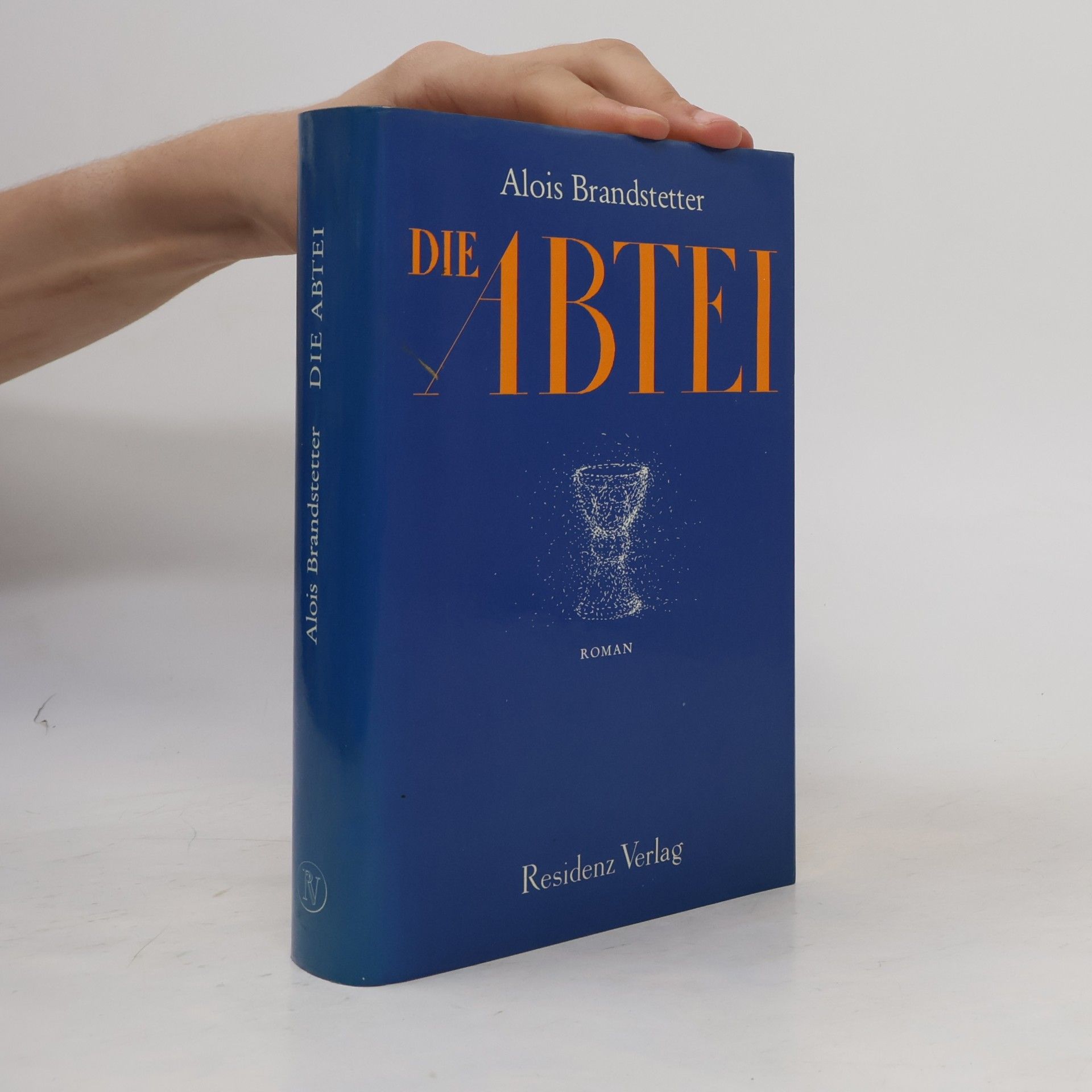 Alois Brandstetter Die Abtei : Roman