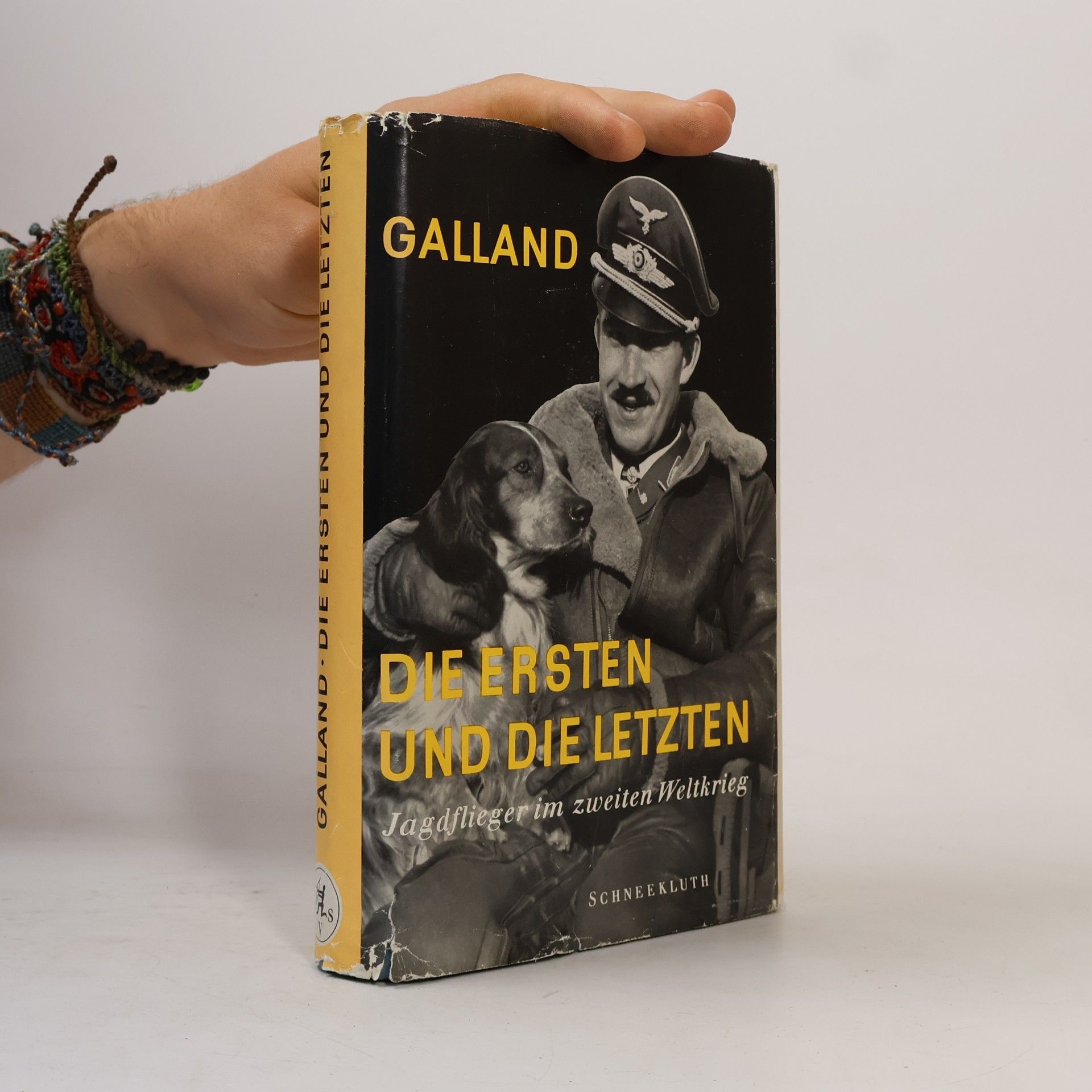 Adolf Galland Die Ersten und die Letzten