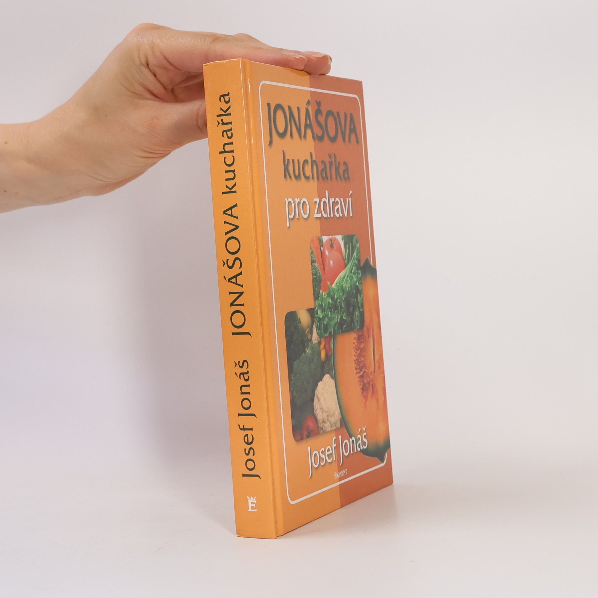 Josef Jonáš Jonášova kuchařka pro zdraví