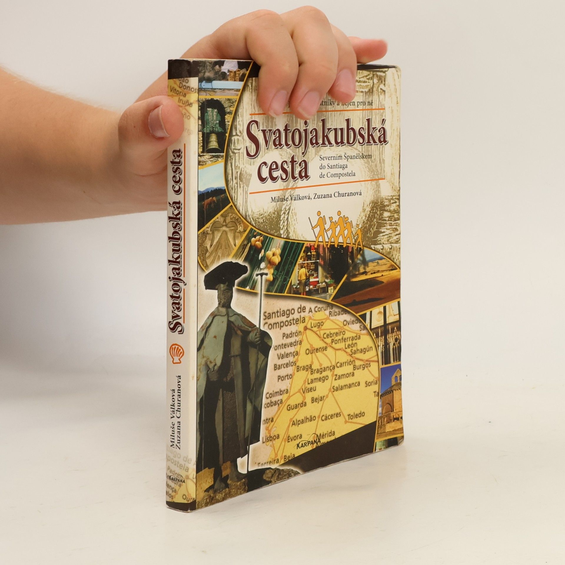 Zuzana Churanová Svatojakubská cesta: severním Španělskem do Santiaga de Compostela