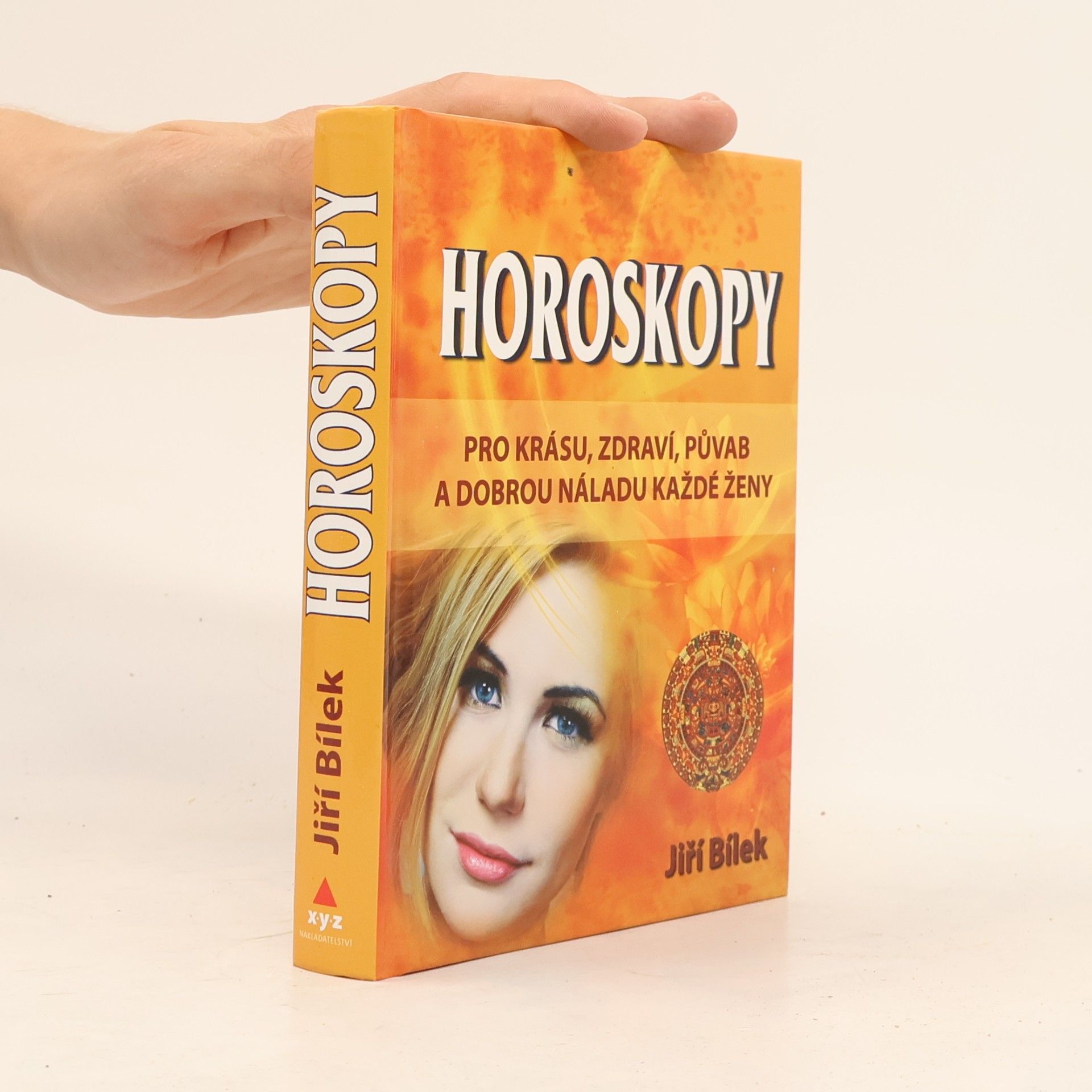 Jiří Bílek Horoskopy pro krásu, zdraví, půvab a dobrou náladu každé ženy