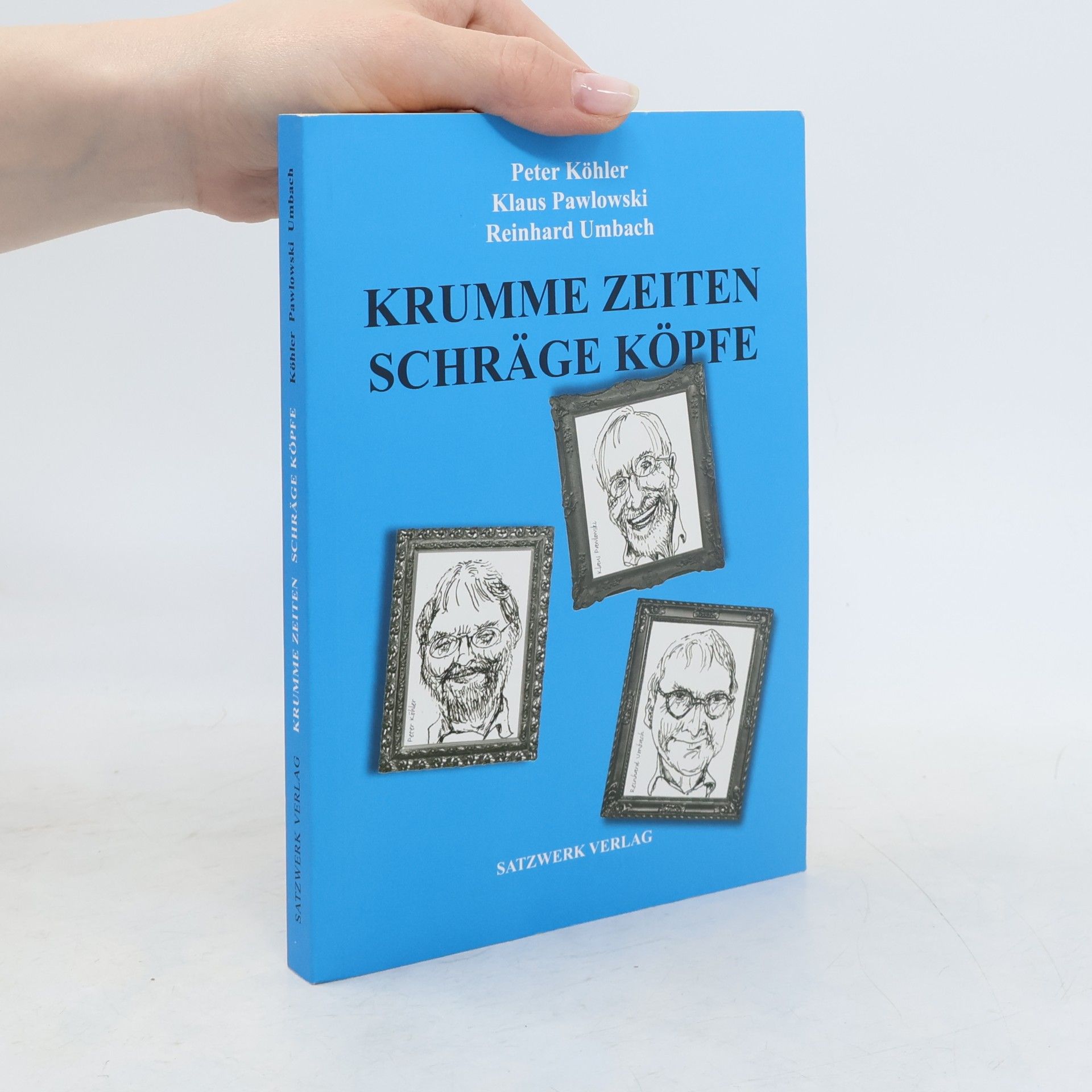 Krumme Zeiten, schräge Köpfe