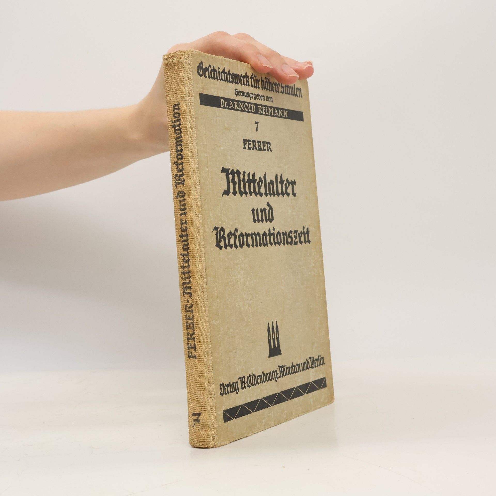 Johannes Ferber Geschichtswerk für höhere Schulen 7. Mittelalter und Reformationszeit