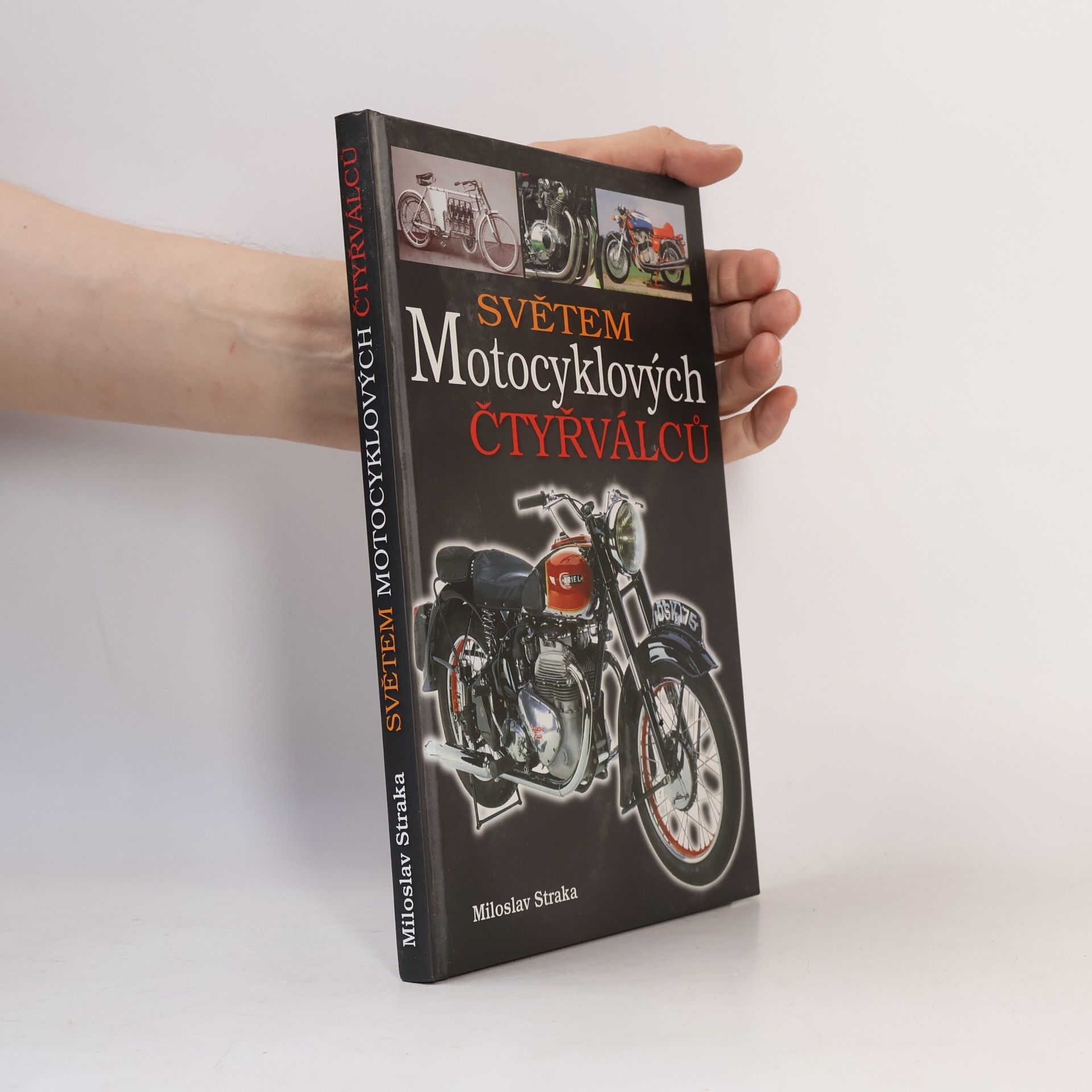 Miloslav Straka Světem motocyklových čtyřválců