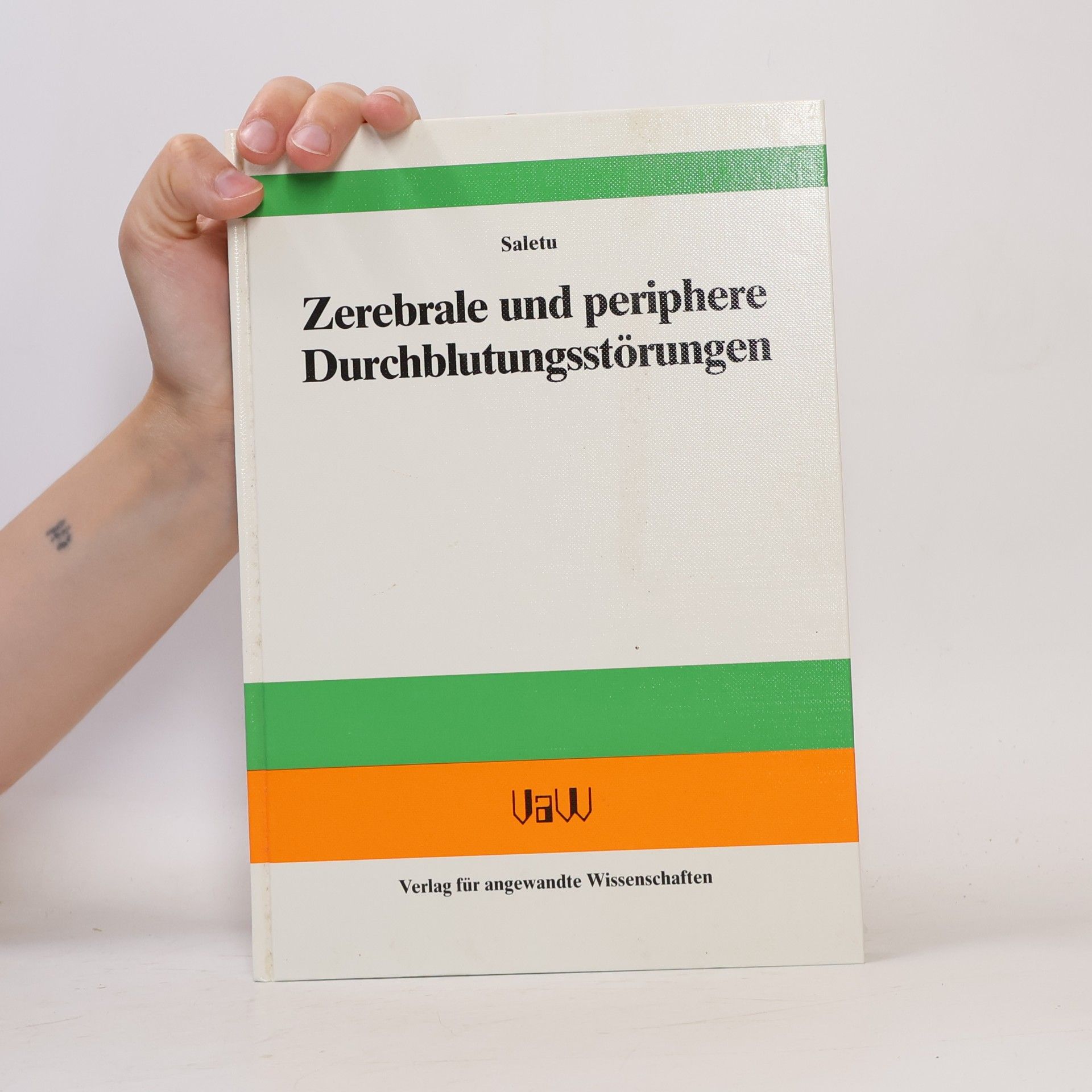 Bernd Saletu Zerebrale und periphere Durchblutungsstörungen