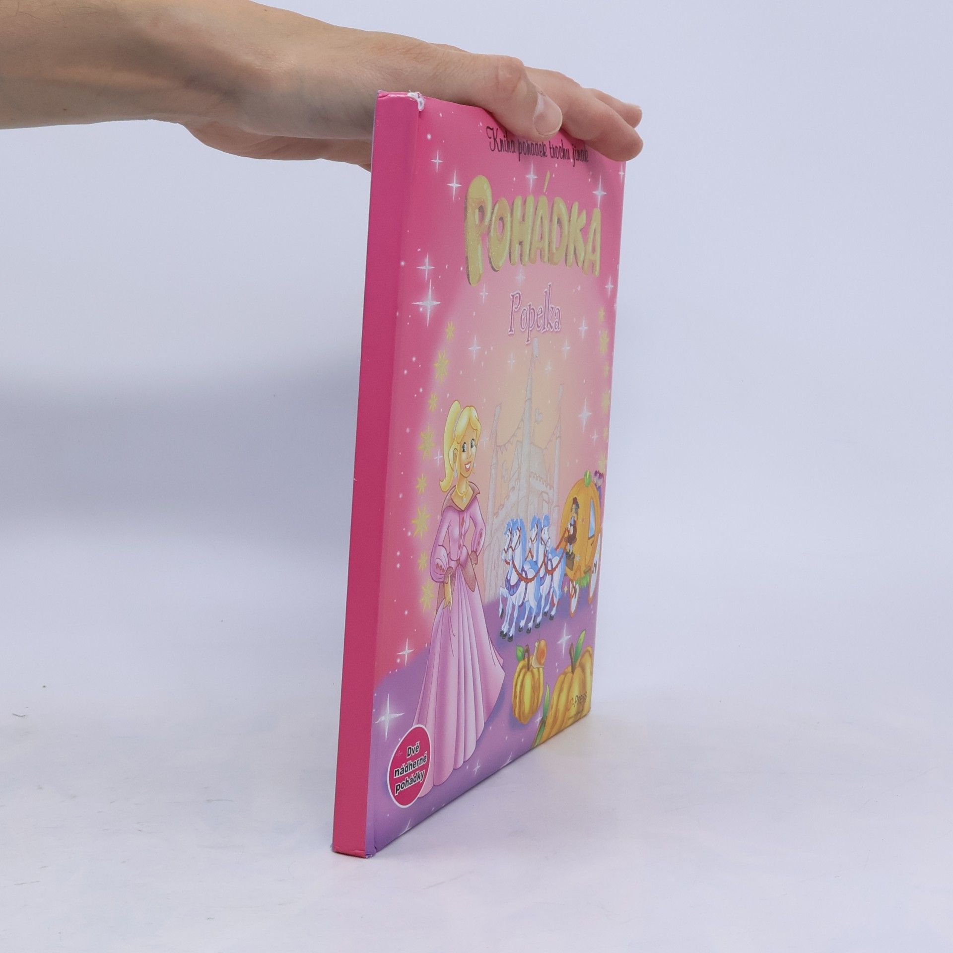 Various authors Kniha pohádek trochu jinak: Sněhurka a sedm trpaslíků. Popelka.