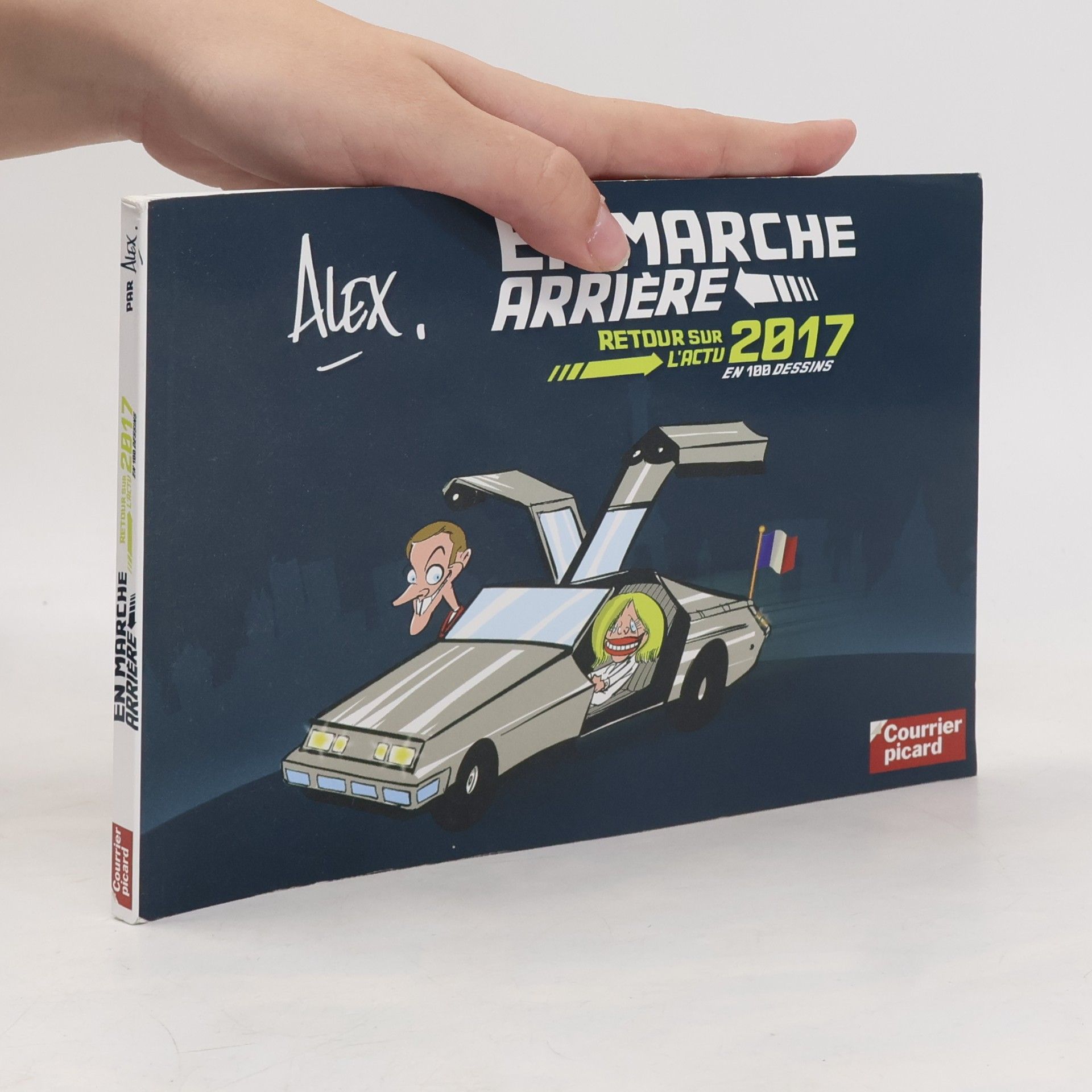 Various authors En marche arrière. Retour sur l'actu 2017 en 100 dessins