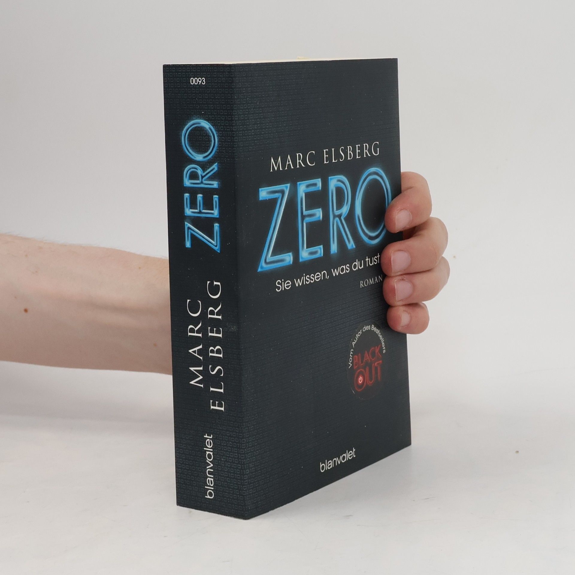 Marc Elsberg Zero. Sie wissen, was du tust