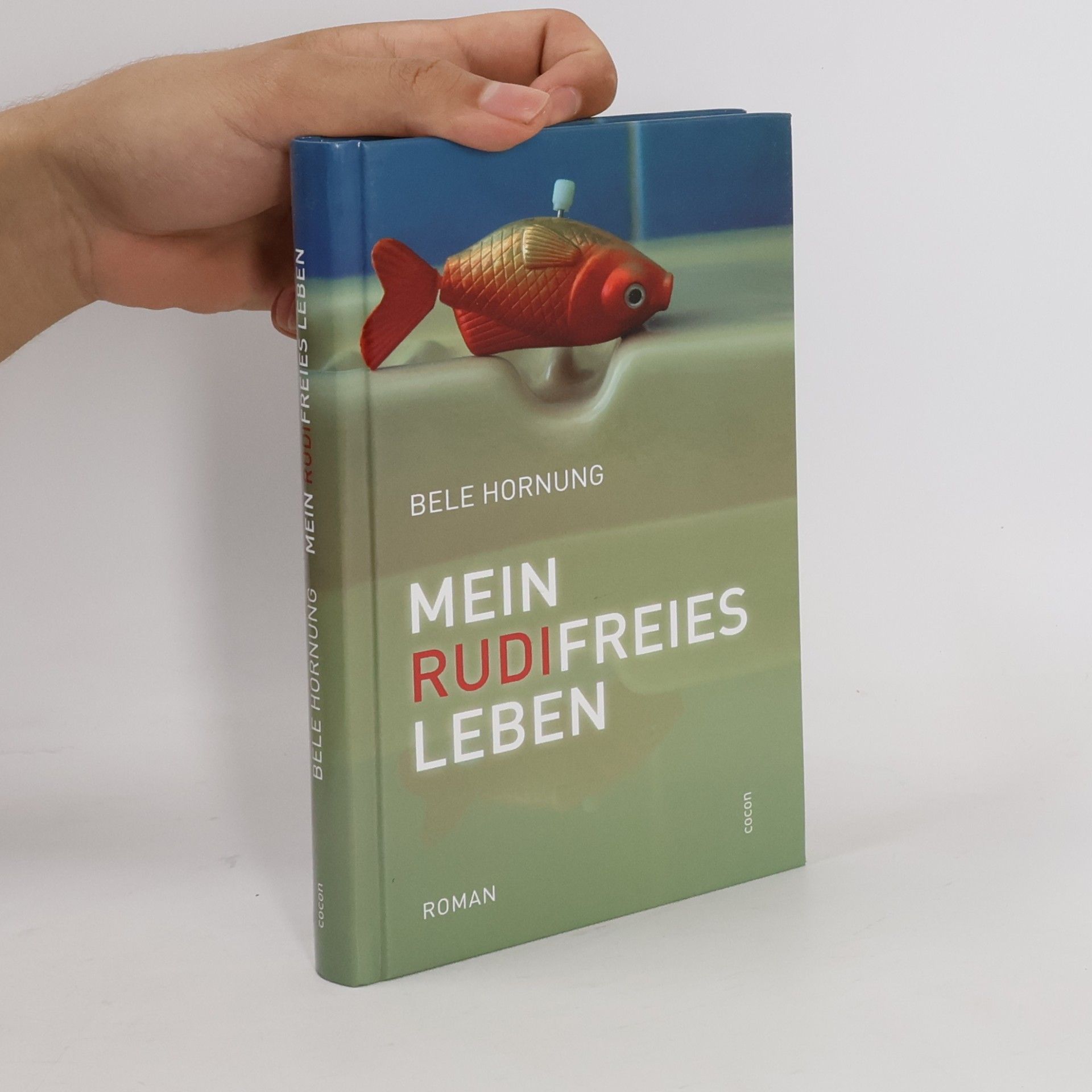 Bele Hornung Mein Rudi-freies Leben