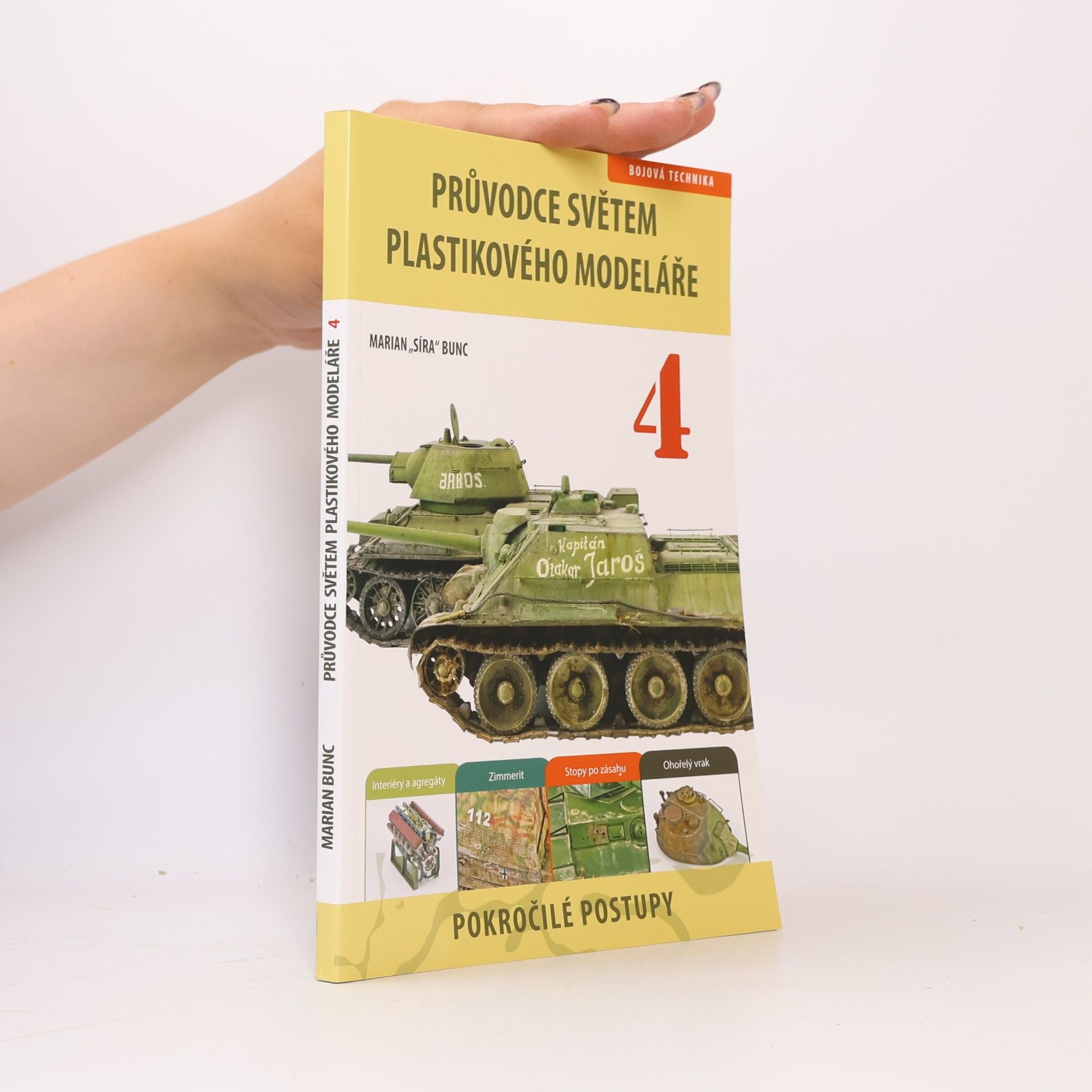 Marian Bunc Průvodce světem plastikového modeláře 4. Bojová technika, pokročilé postupy