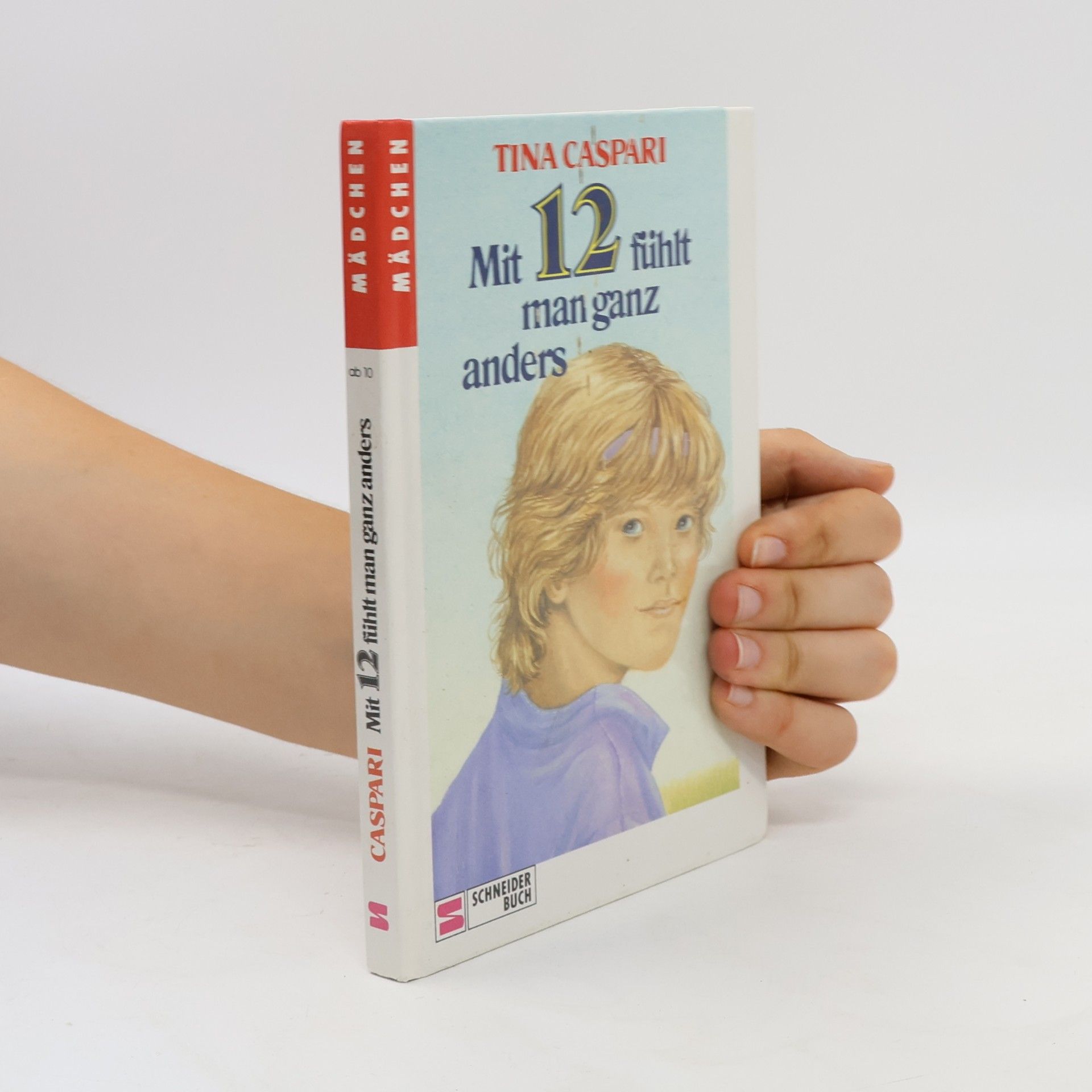 Tina Caspari Mit 12 fühlt man ganz anders