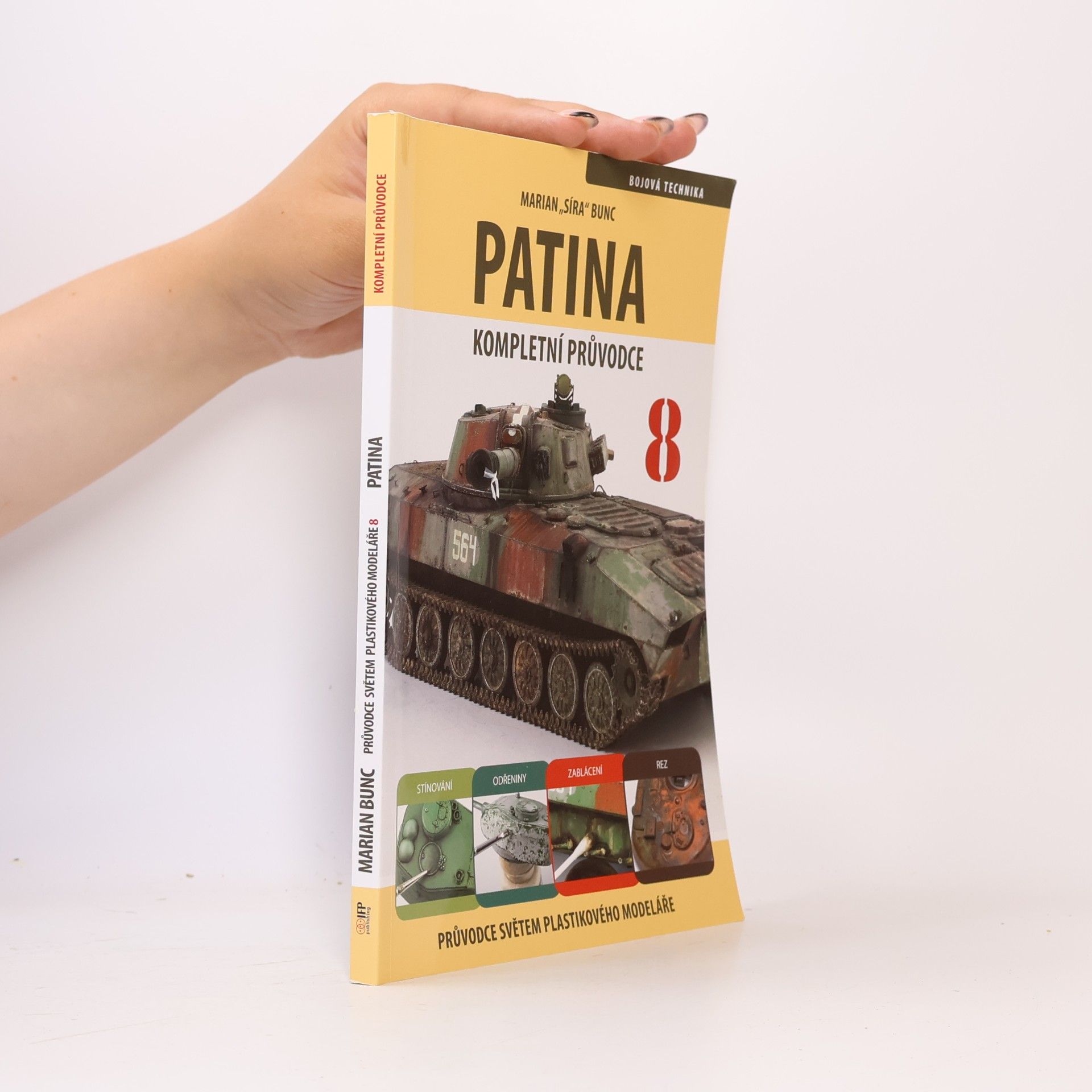 Marian Bunc Průvodce světem plastikového modeláře 8 - Patina, kompletní průvodce