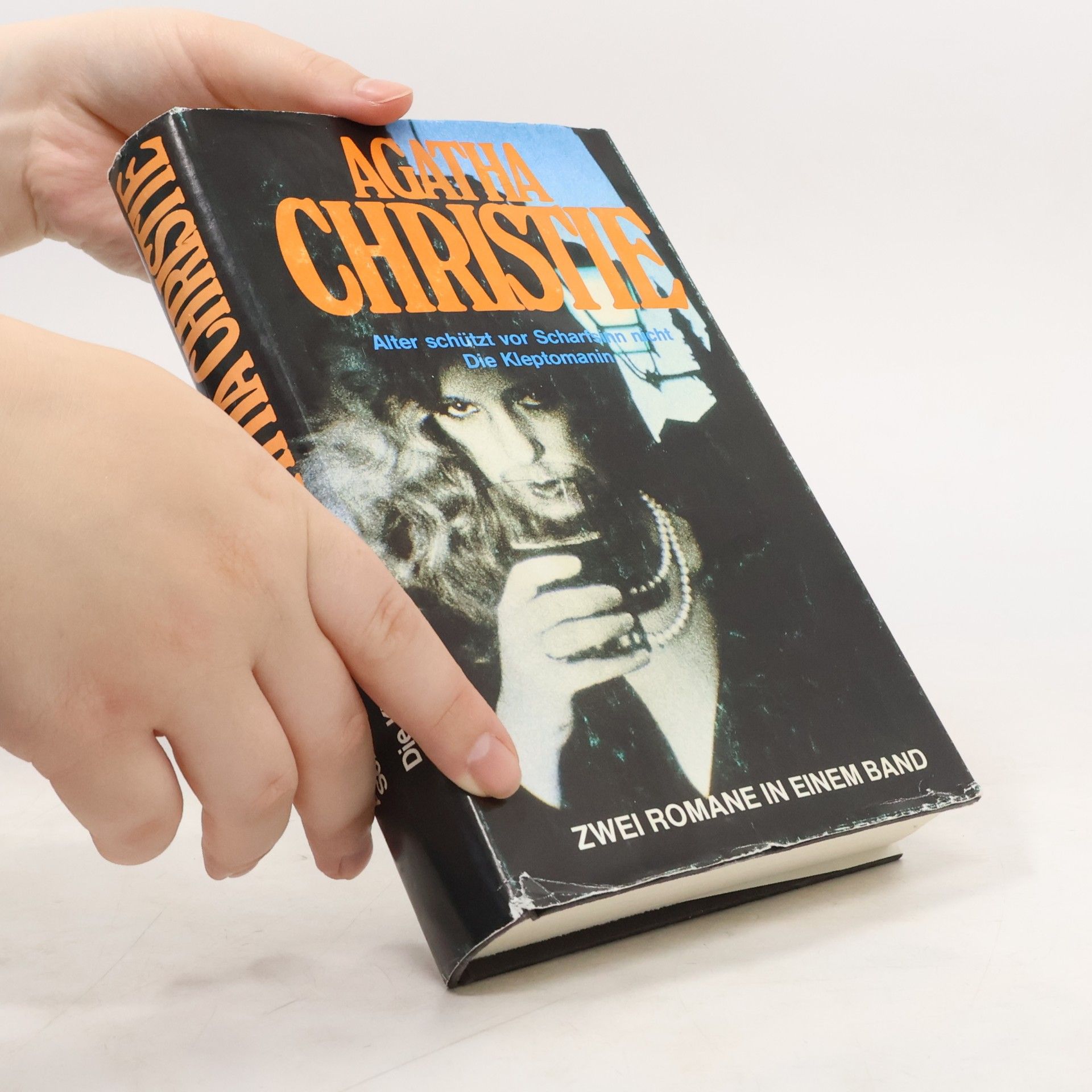 Agatha Christie Alter schütz vor Scharfsinn nicht. Die Kleptomanin. (Zwei Romane in einem Band)