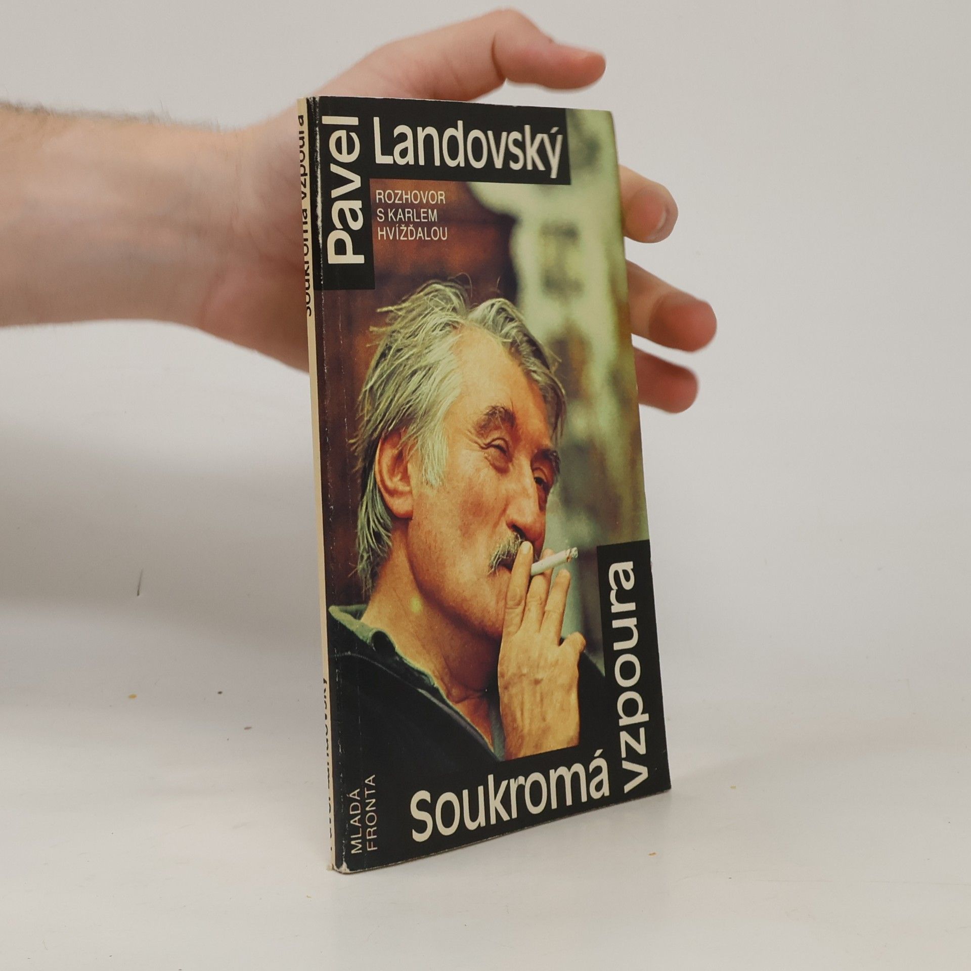 Karel Hvížďala Pavel Landovský. Soukromá vzpoura