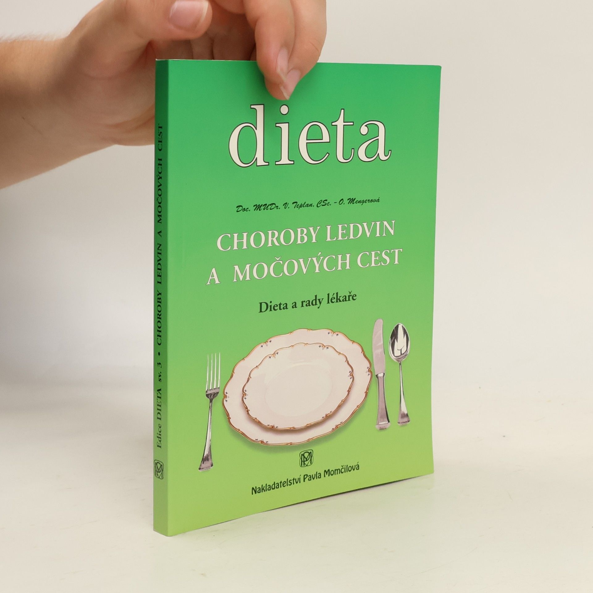 Vladimír Teplan Choroby ledvin a močových cest. Dieta a rady lékaře
