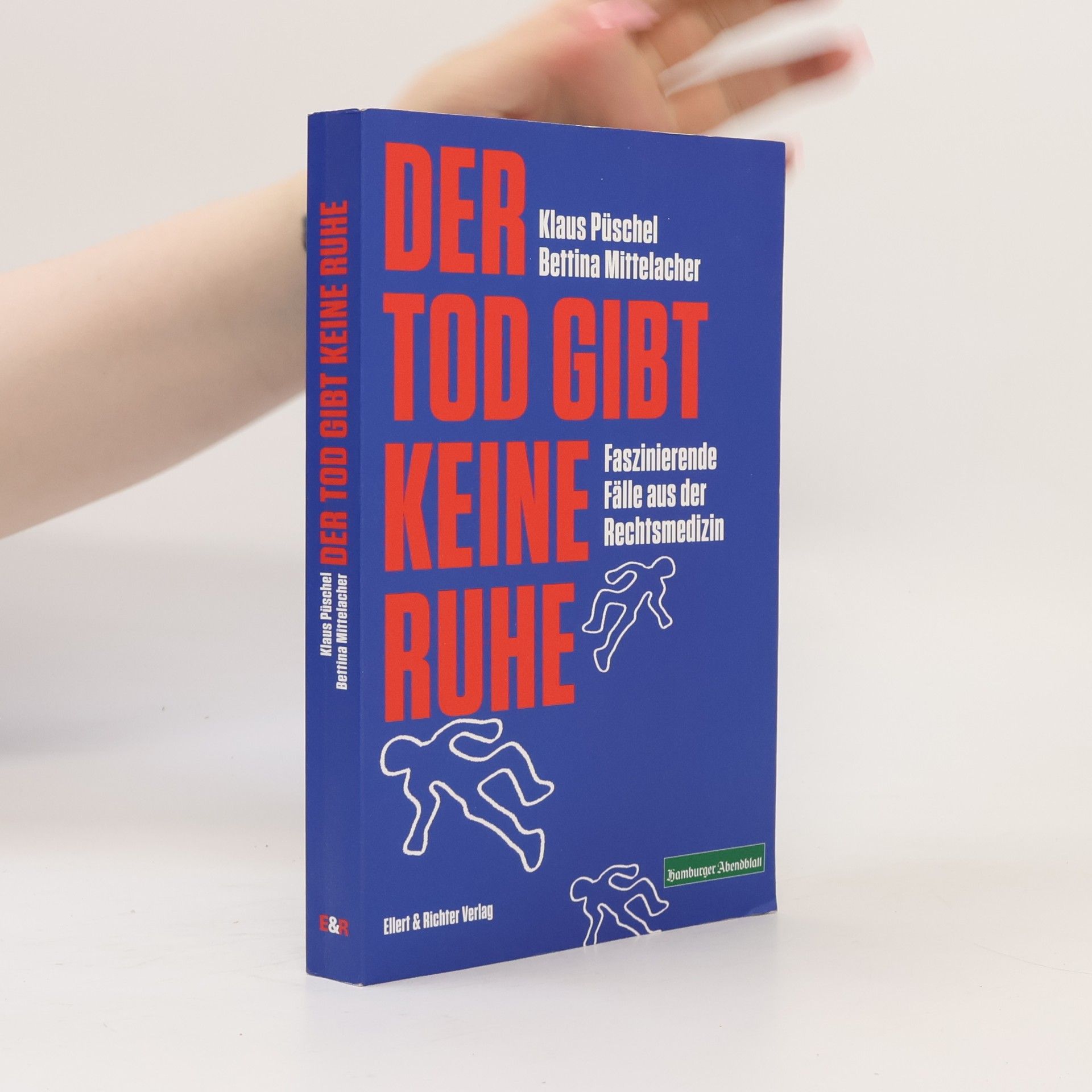 Klaus Püschel Der Tod gibt keine Ruhe