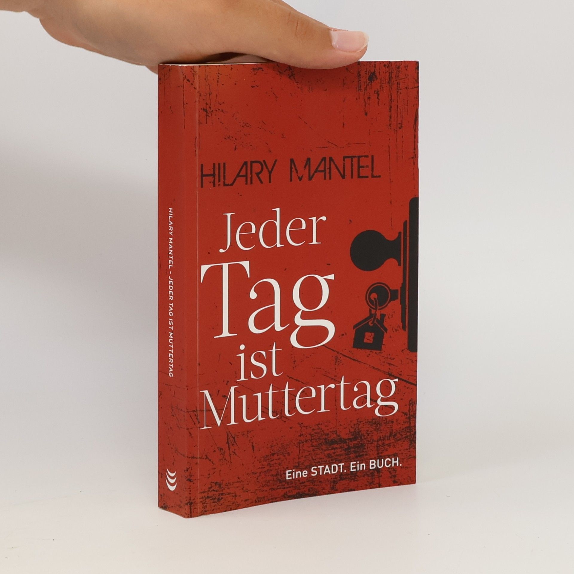 Hilary Mantel Jeder Tag ist Muttertag