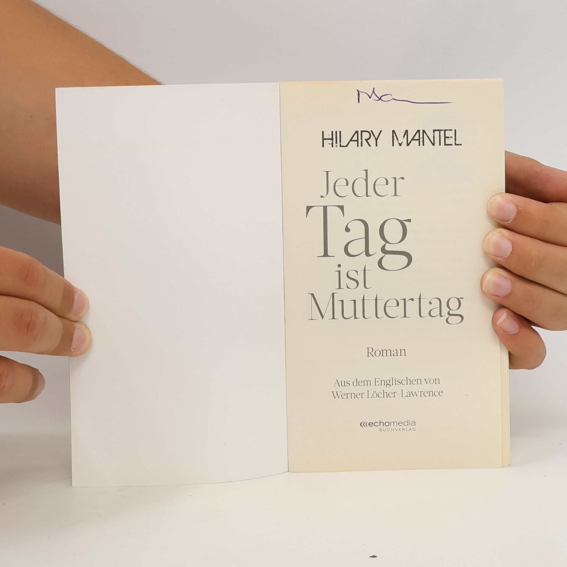 Hilary Mantel Jeder Tag ist Muttertag