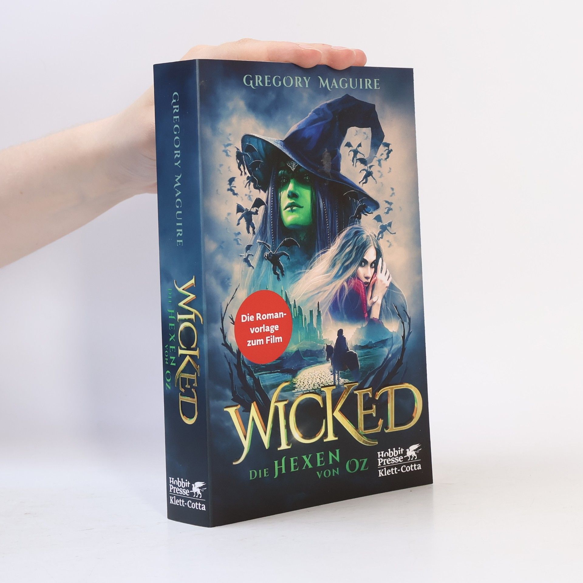 Gregory Maguire Wicked - Die Hexen von Oz. Das Buch zum Film