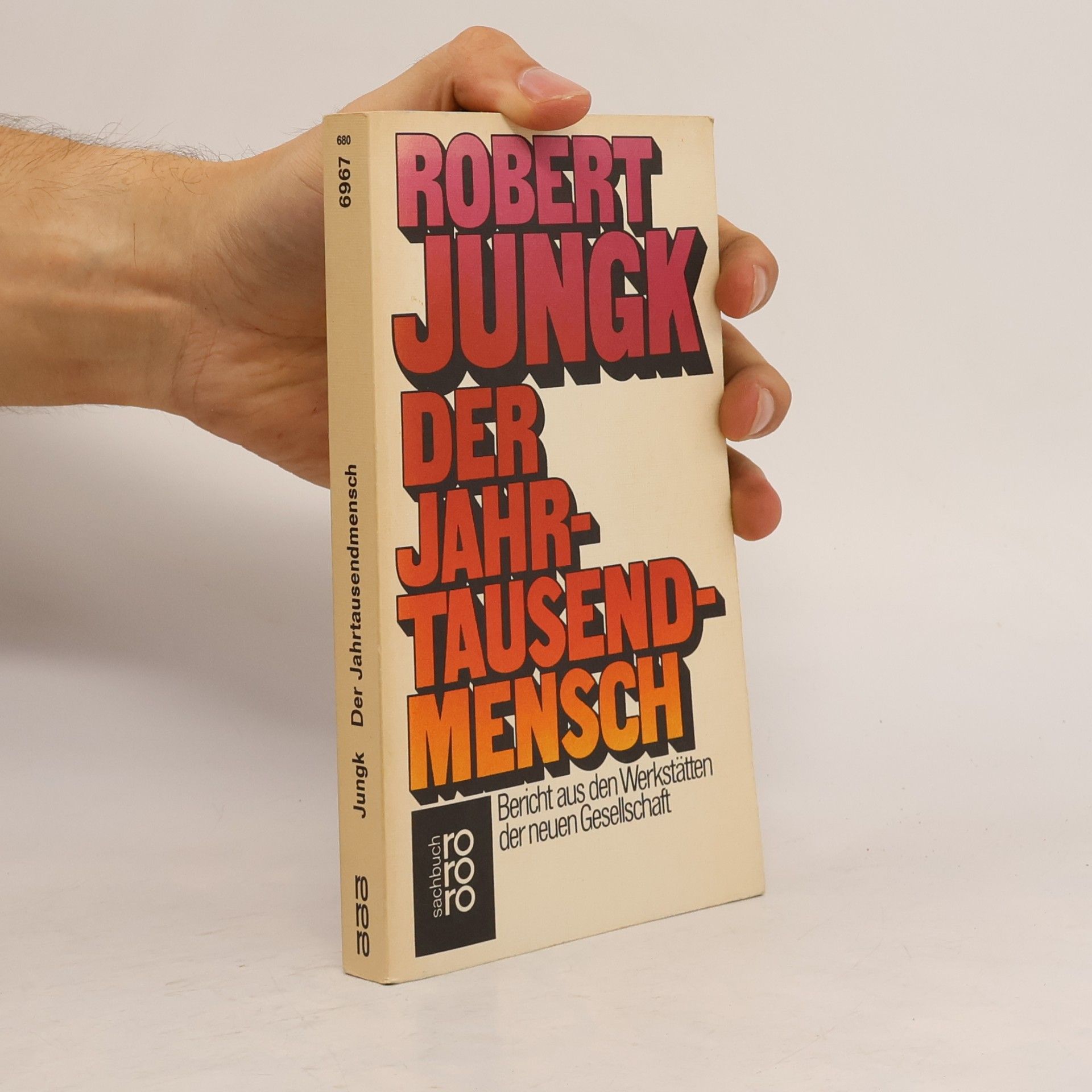 Robert Jungk Der Jahrtausendmensch