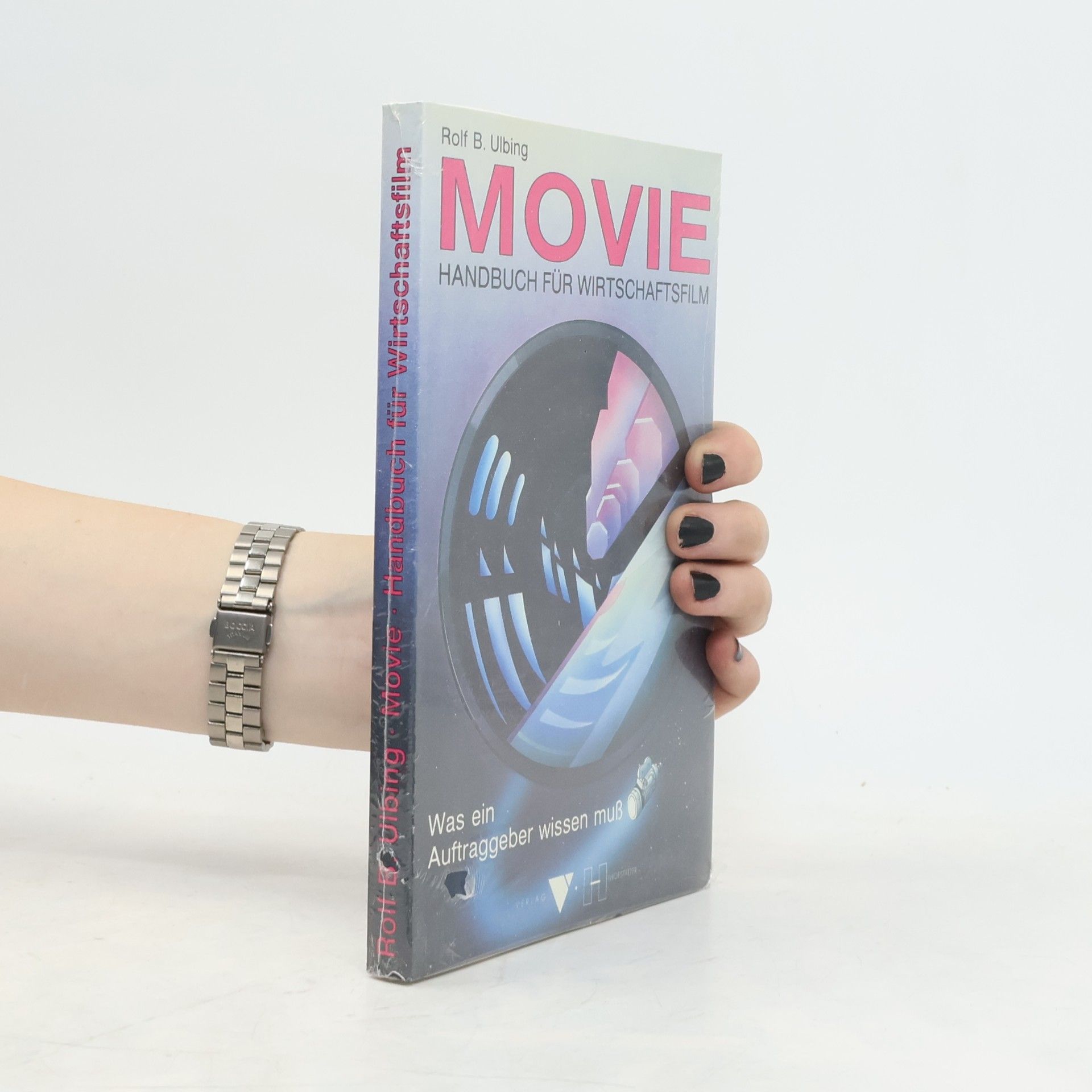 Rolf B. Ulbing Movie. Handbuch für Wirtschaftsfilm