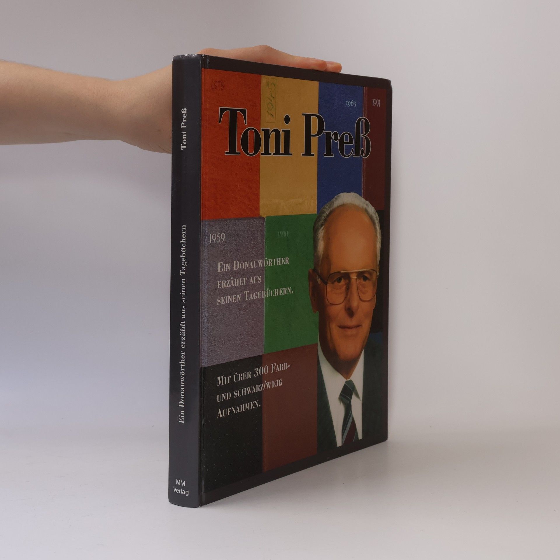 Autorenkollektiv Toni Preuß. Ein Donauschwabe erzählt aus seinen Tagebüchern