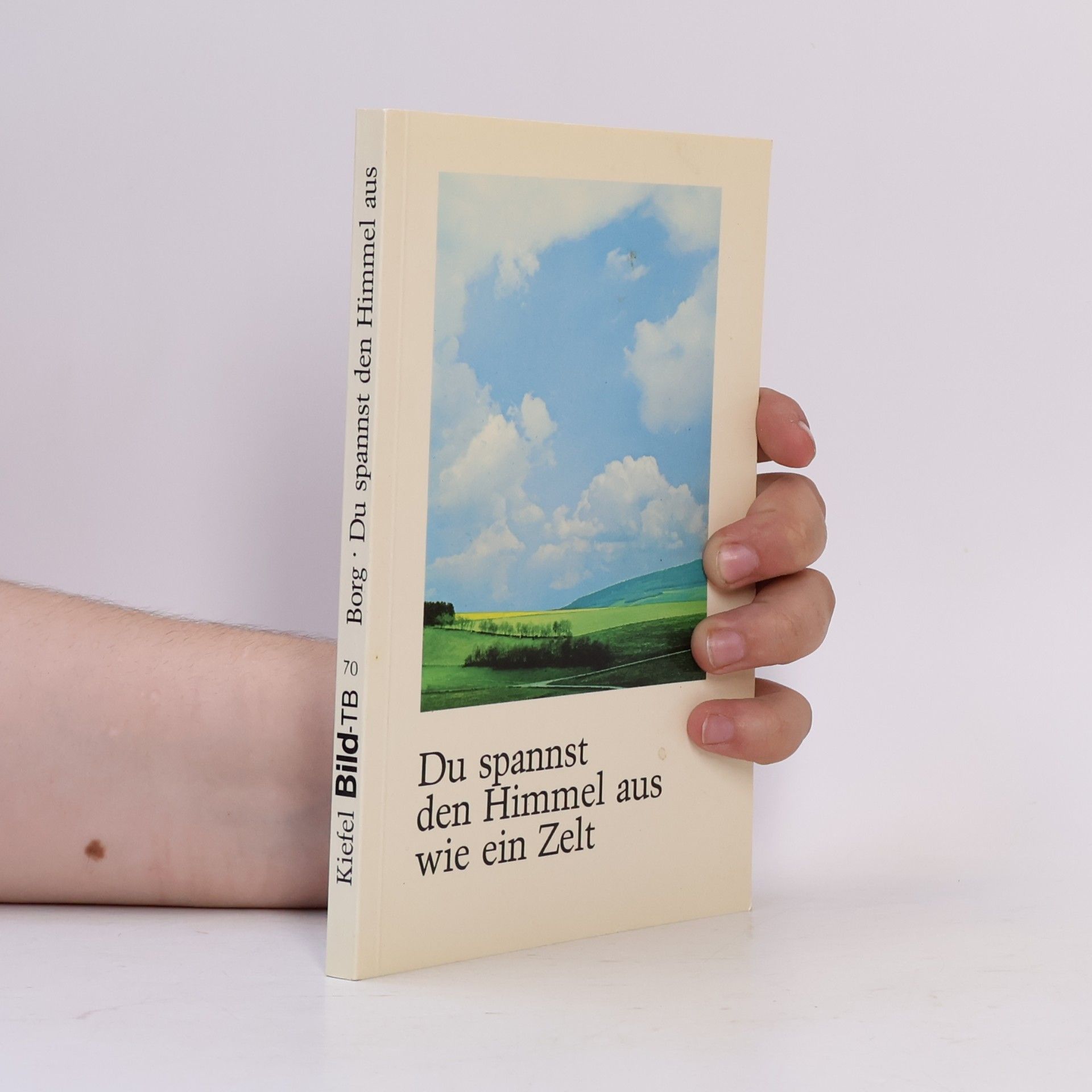 Du spannst den Himmel aus wie ein Zelt