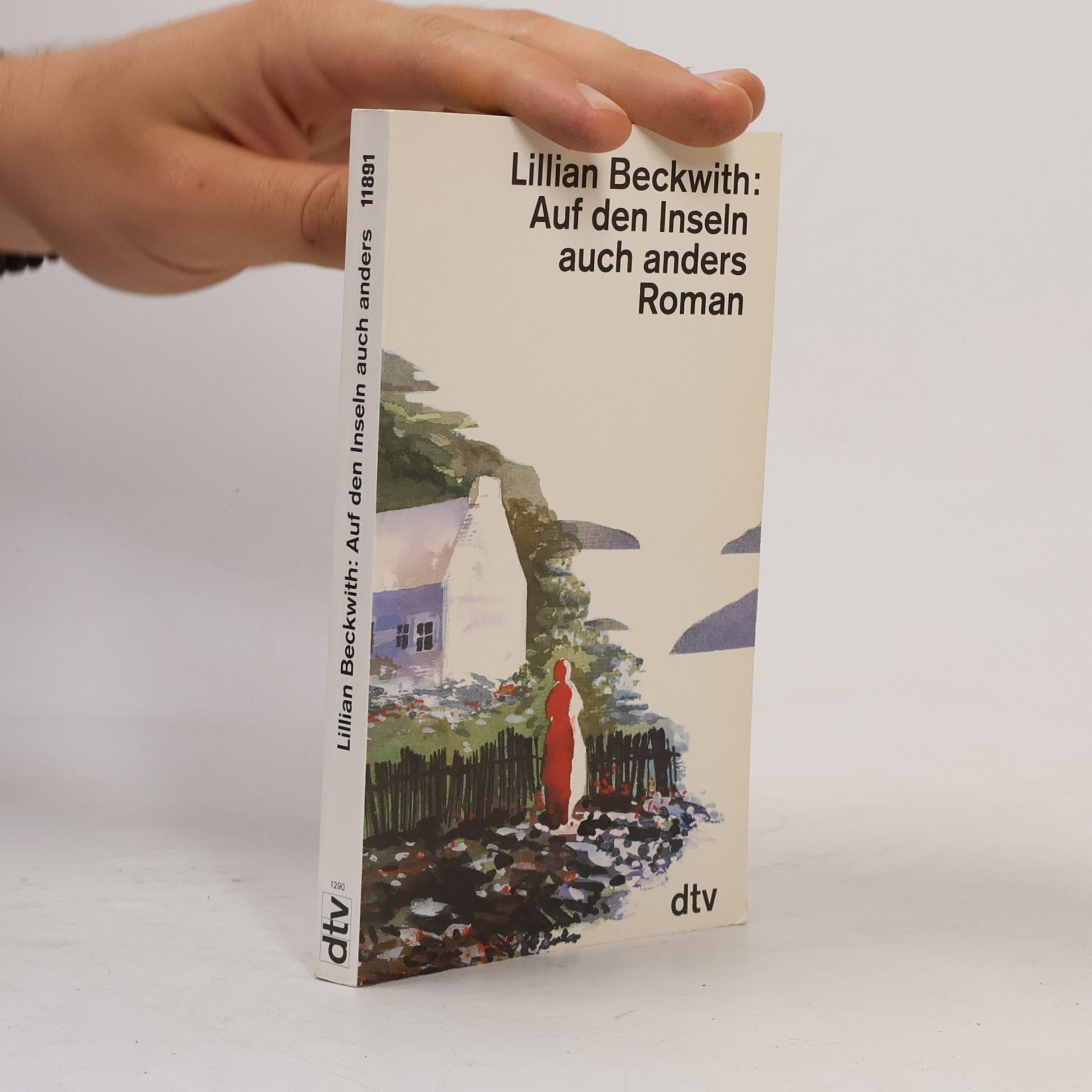 Lillian Beckwith Auf den Inseln auch anders