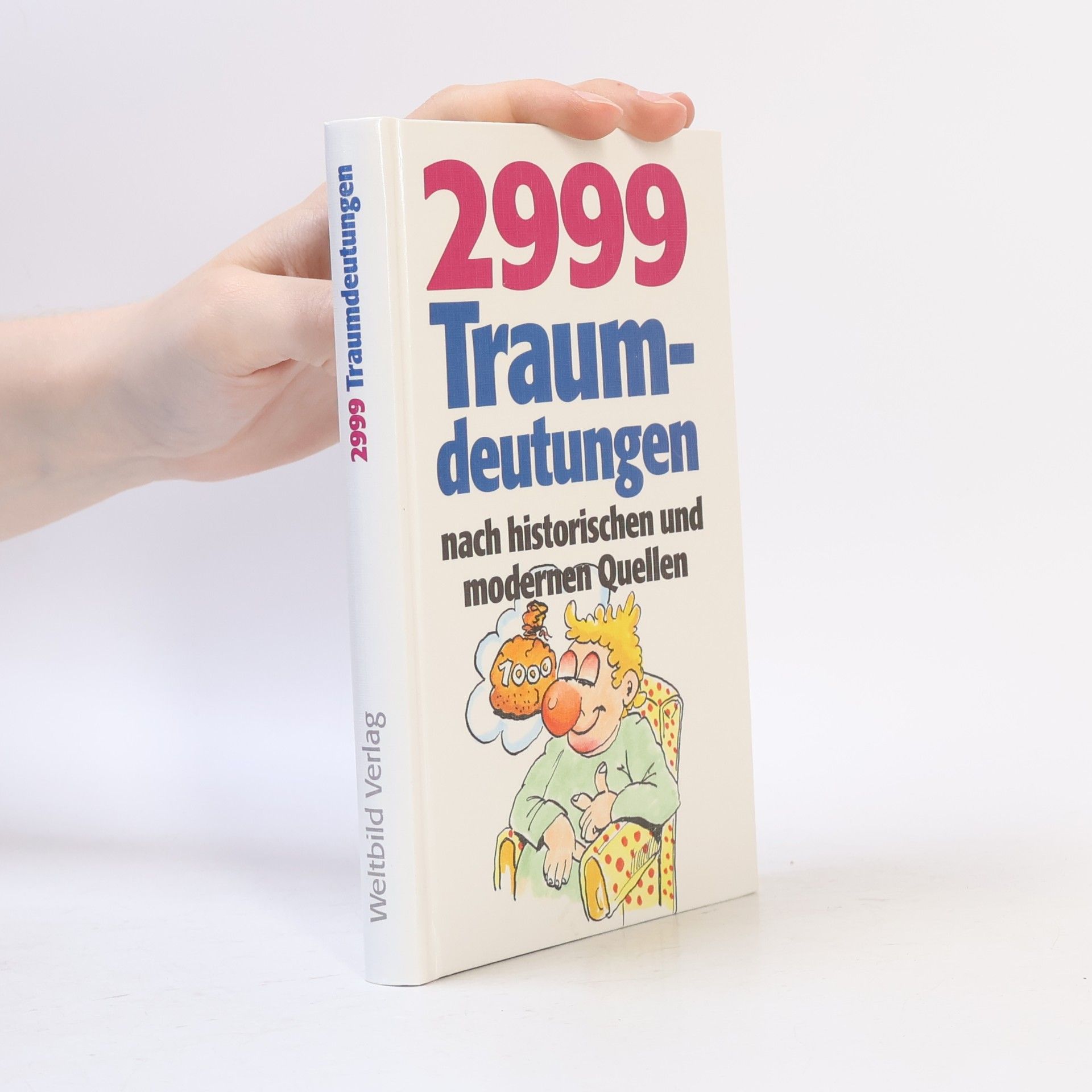 Various authors 2999 Traumdeutungen nach historischen und modernen Quellen