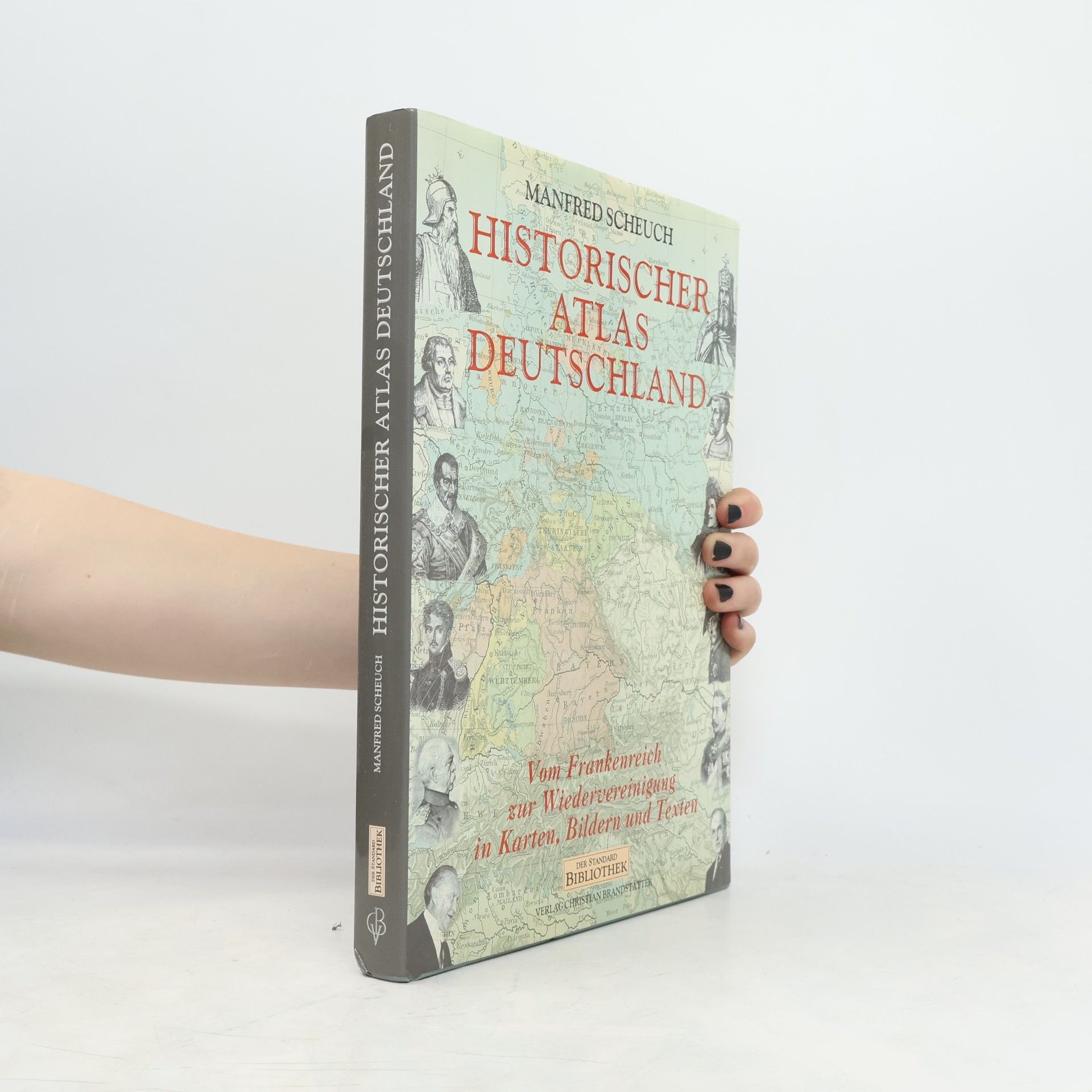 Manfred Scheuch Historischer Atlas Deutschland