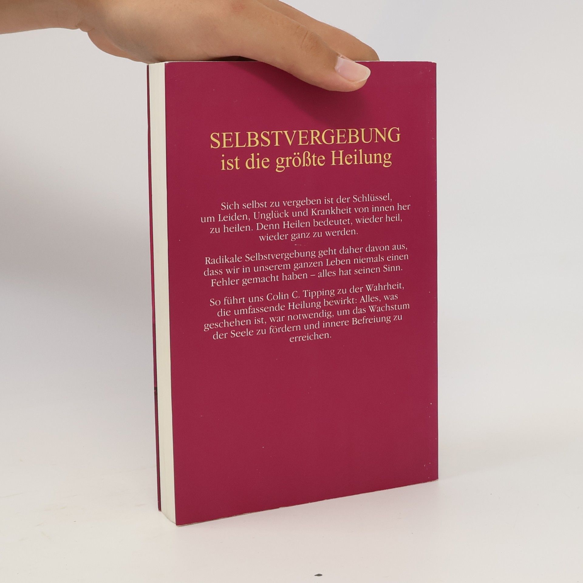 Colin C. Tipping Radikale Selbst-Vergebung