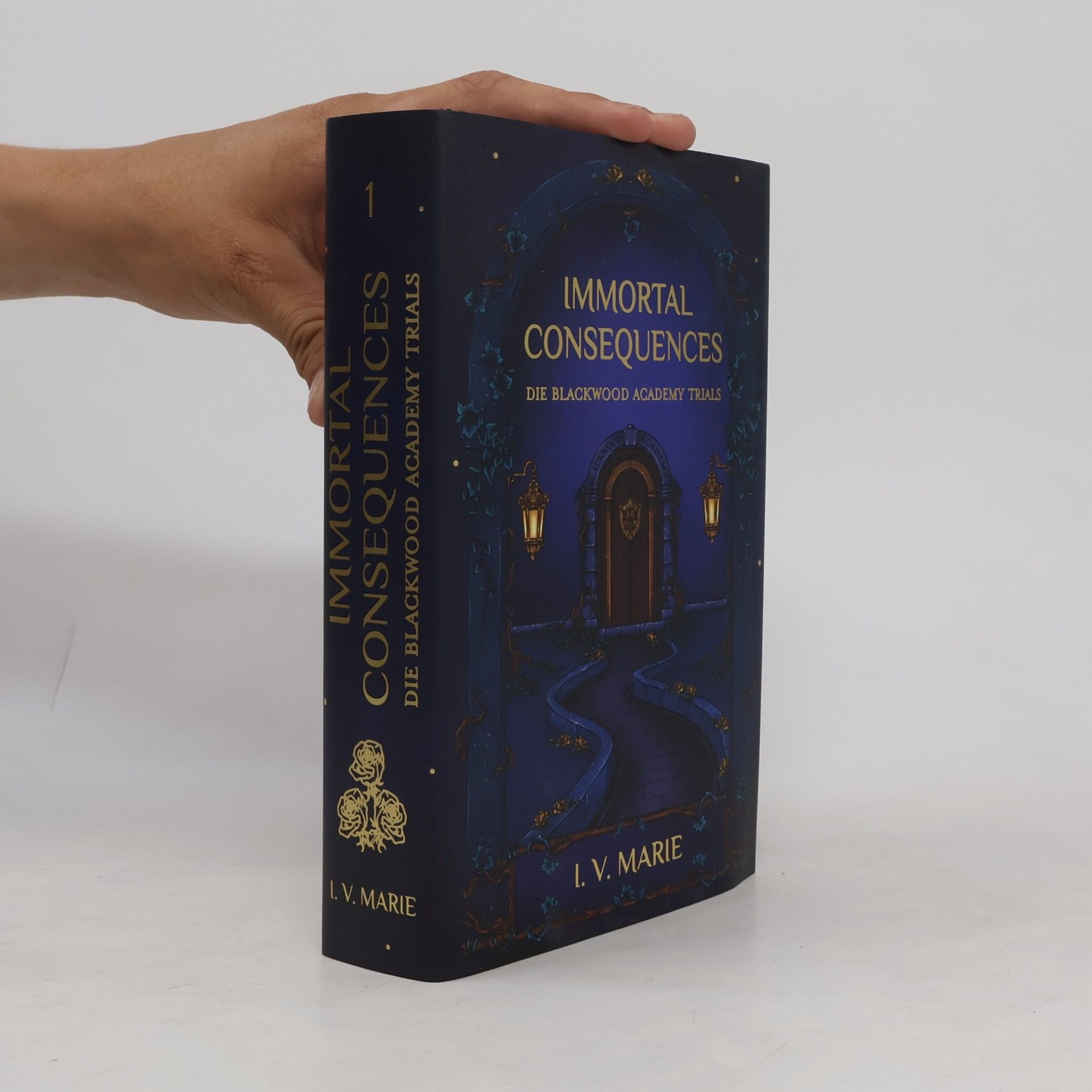 I.V. Marie Die Blackwood Academy Trials 1. Immortal Consequences