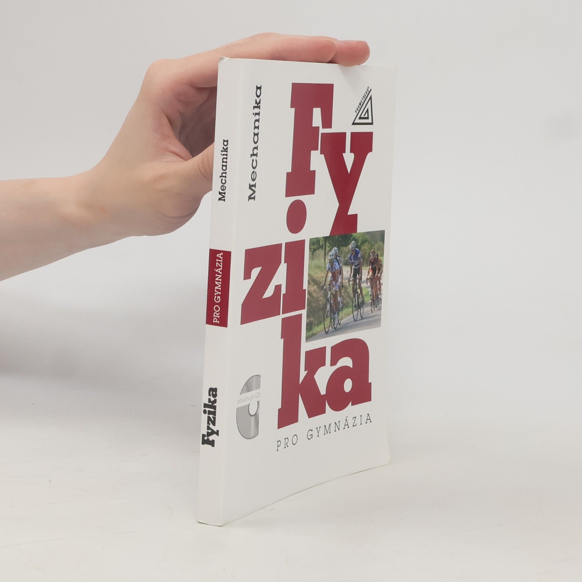 Autorenkollektiv Fyzika pro gymnázia. Mechanika