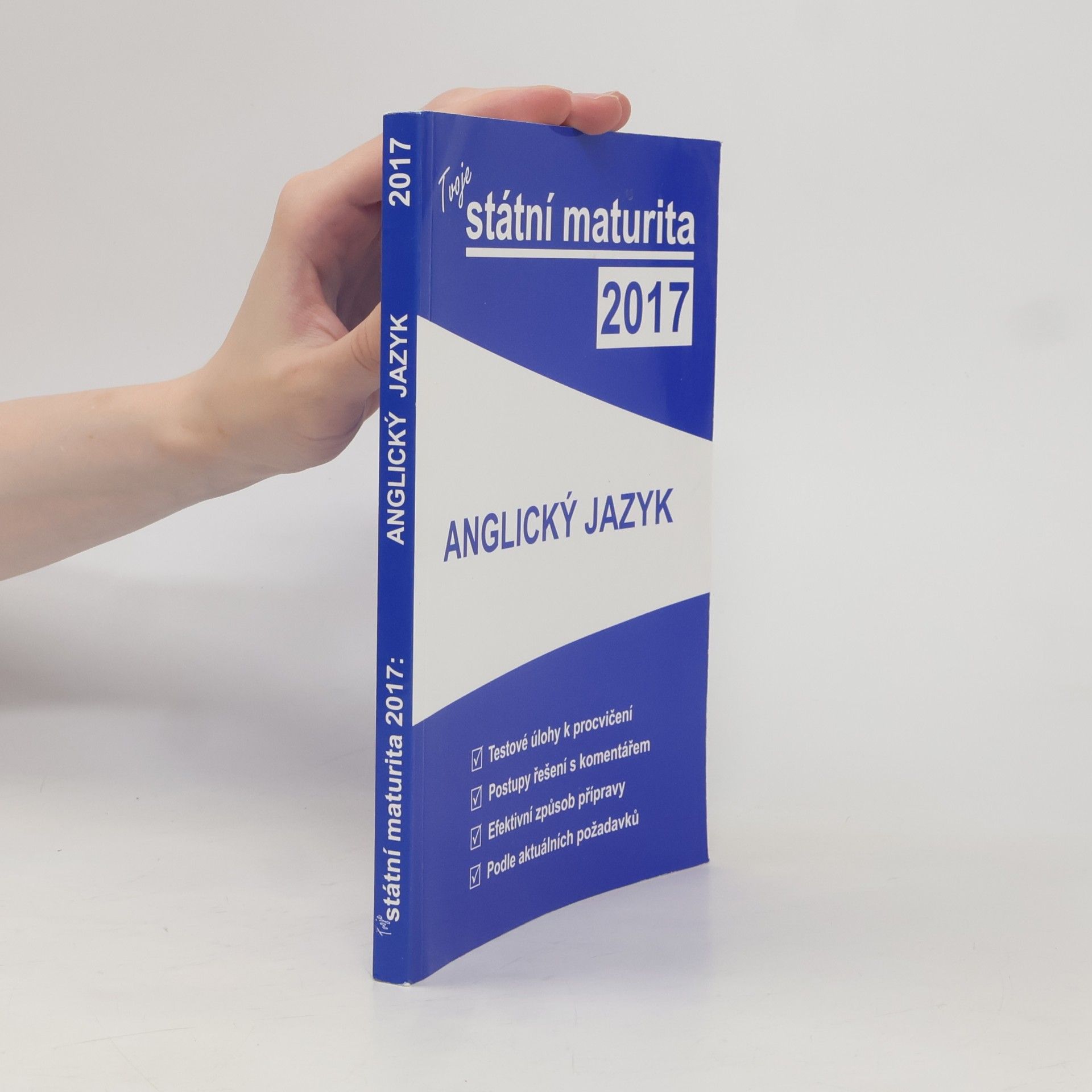 Various authors Tvoje státní maturita 2017 - Anglický jazyk
