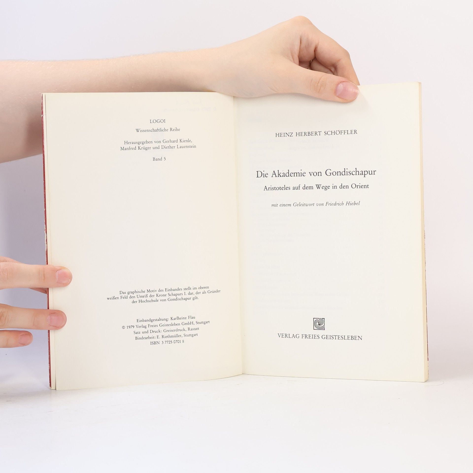 Heinz Herbert Schöffler Die Akademie von Gondischapur