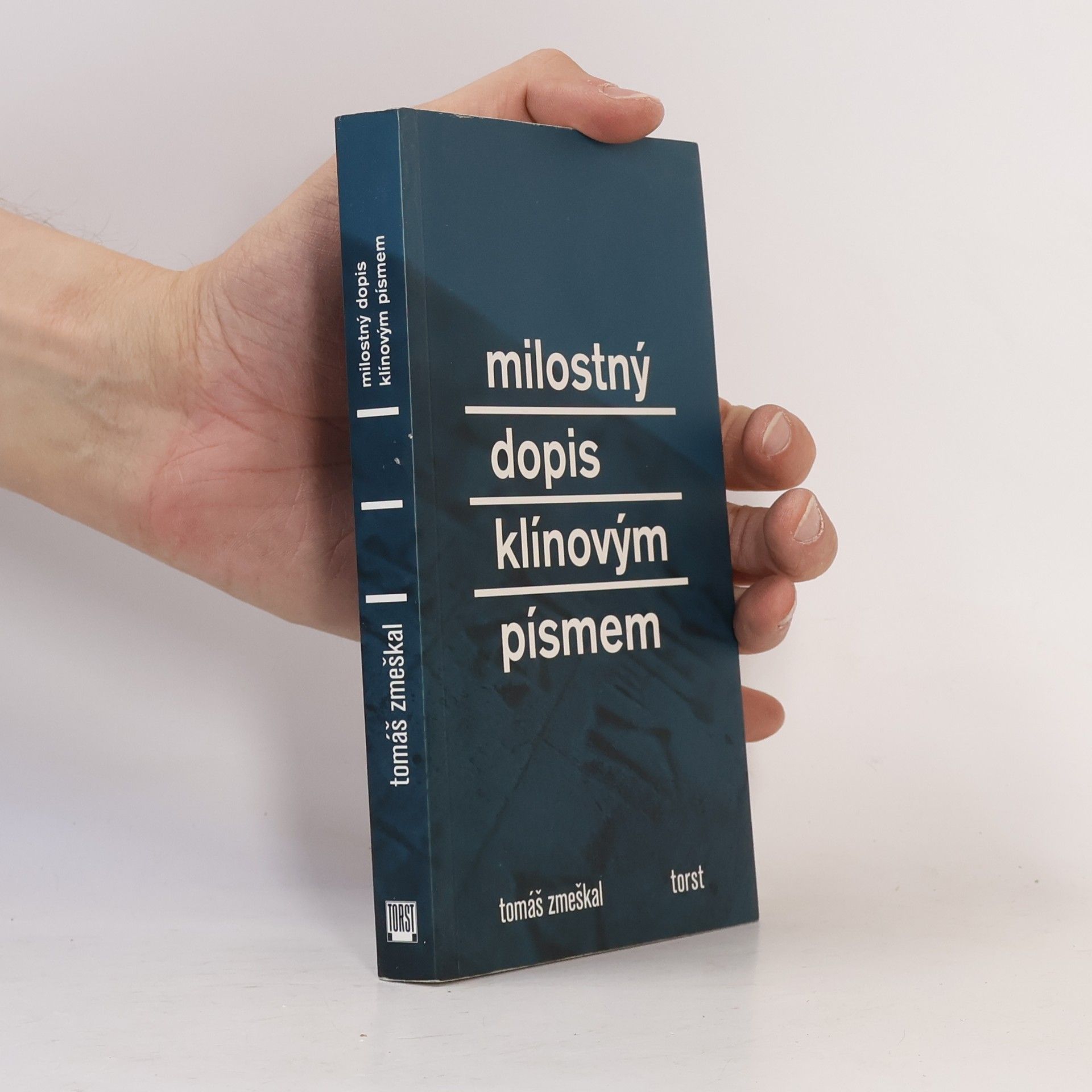 Tomáš Zmeškal Milostný dopis klínovým písmem