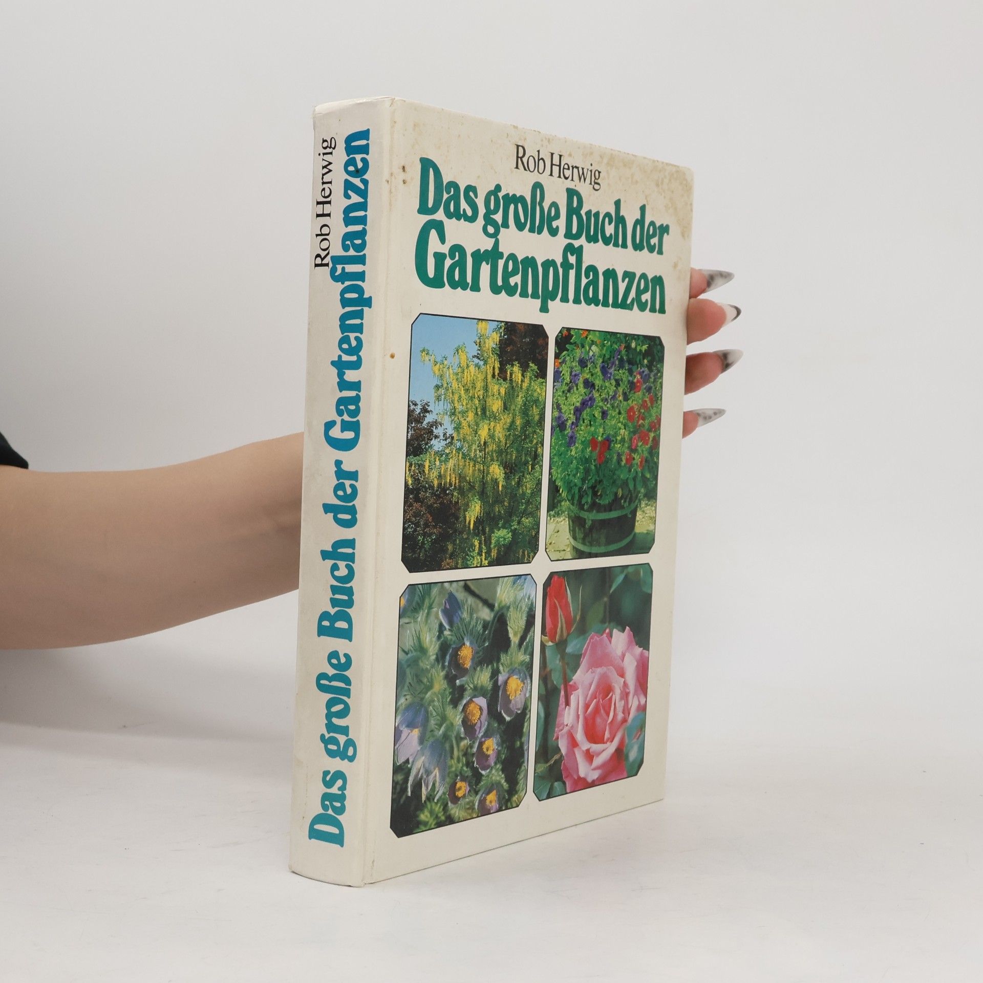 Rob Hewig Das große Buch der Gartenpflanzen