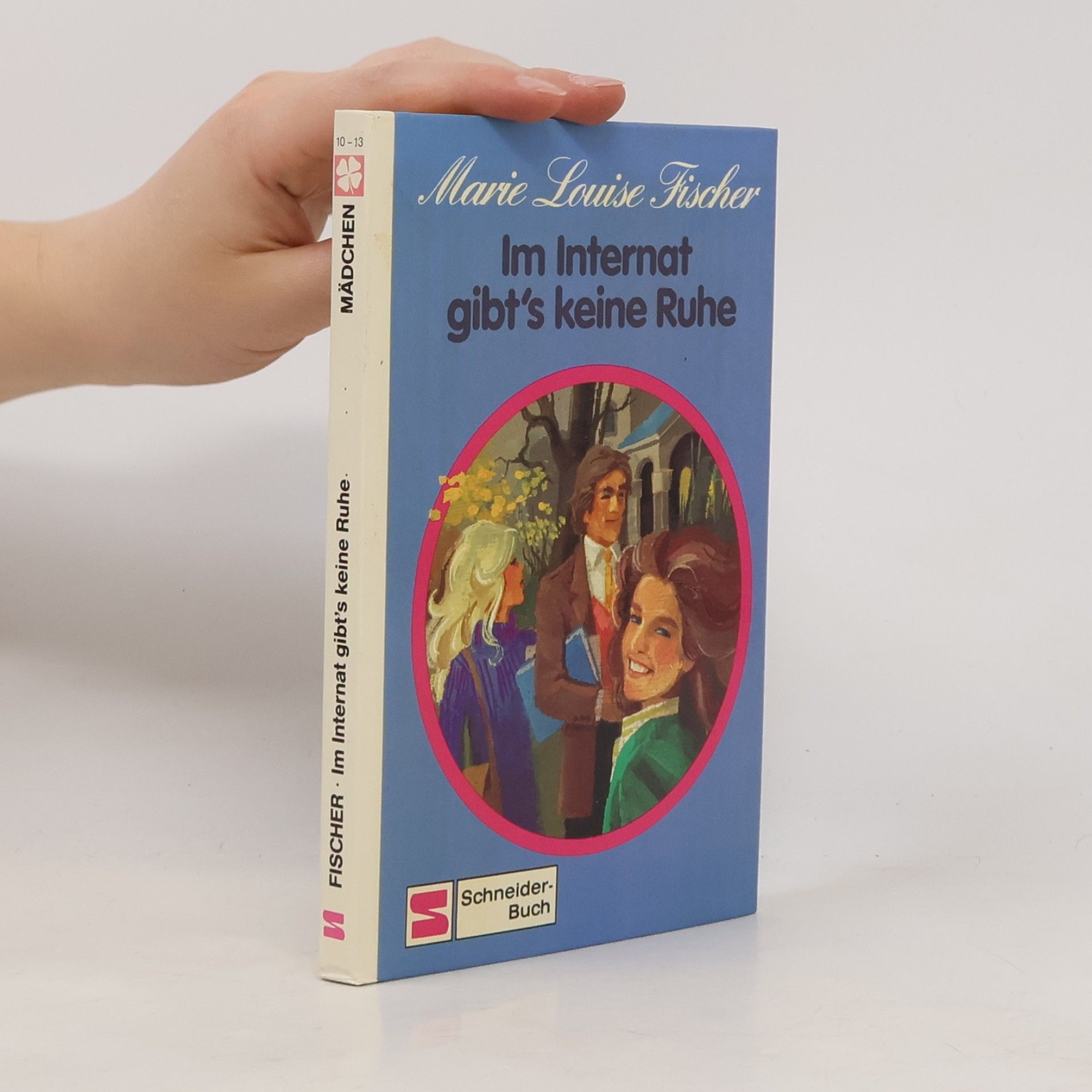 Marie Louise Fischer Im Internat gibts keine Ruhe