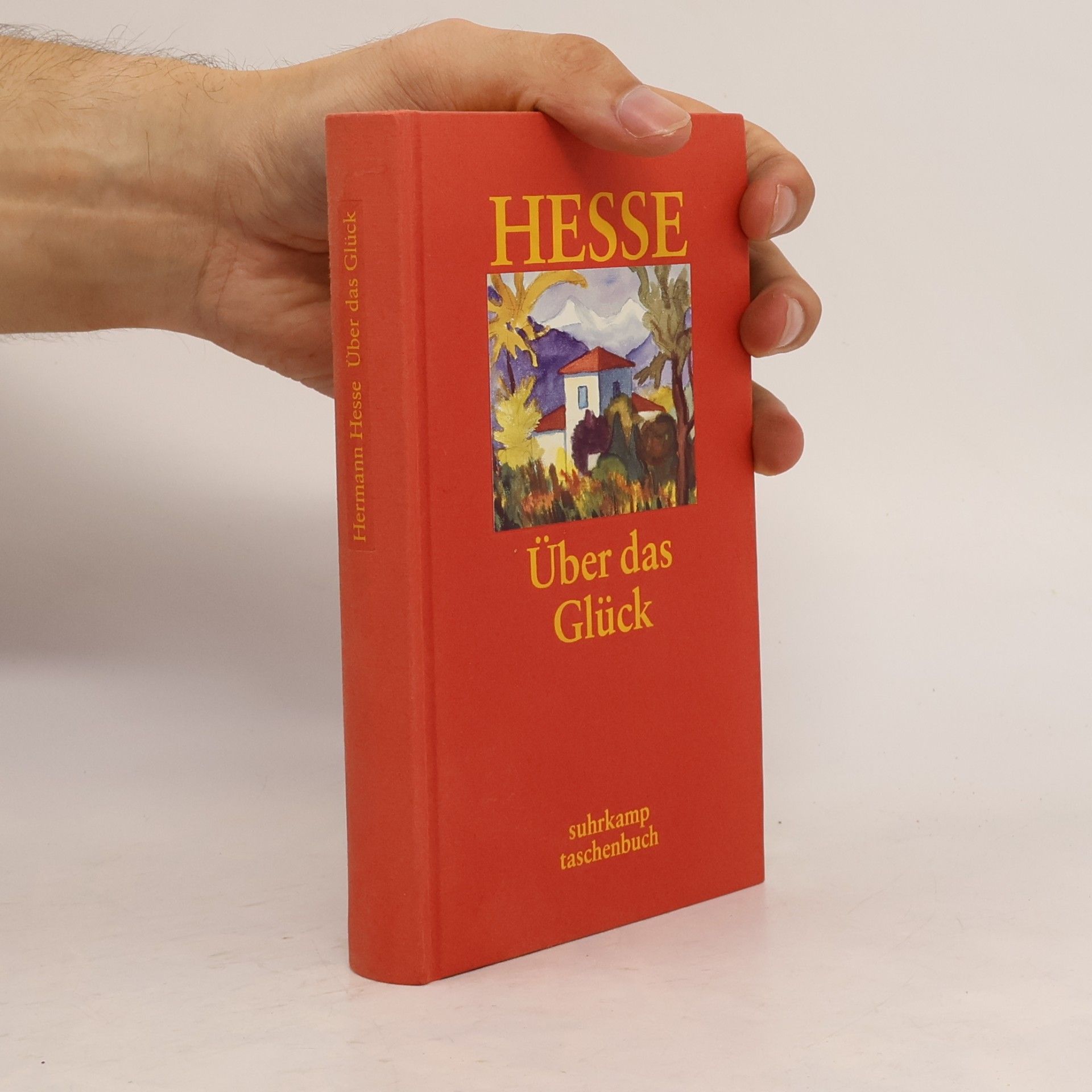 Hermann Hesse Über das Glück